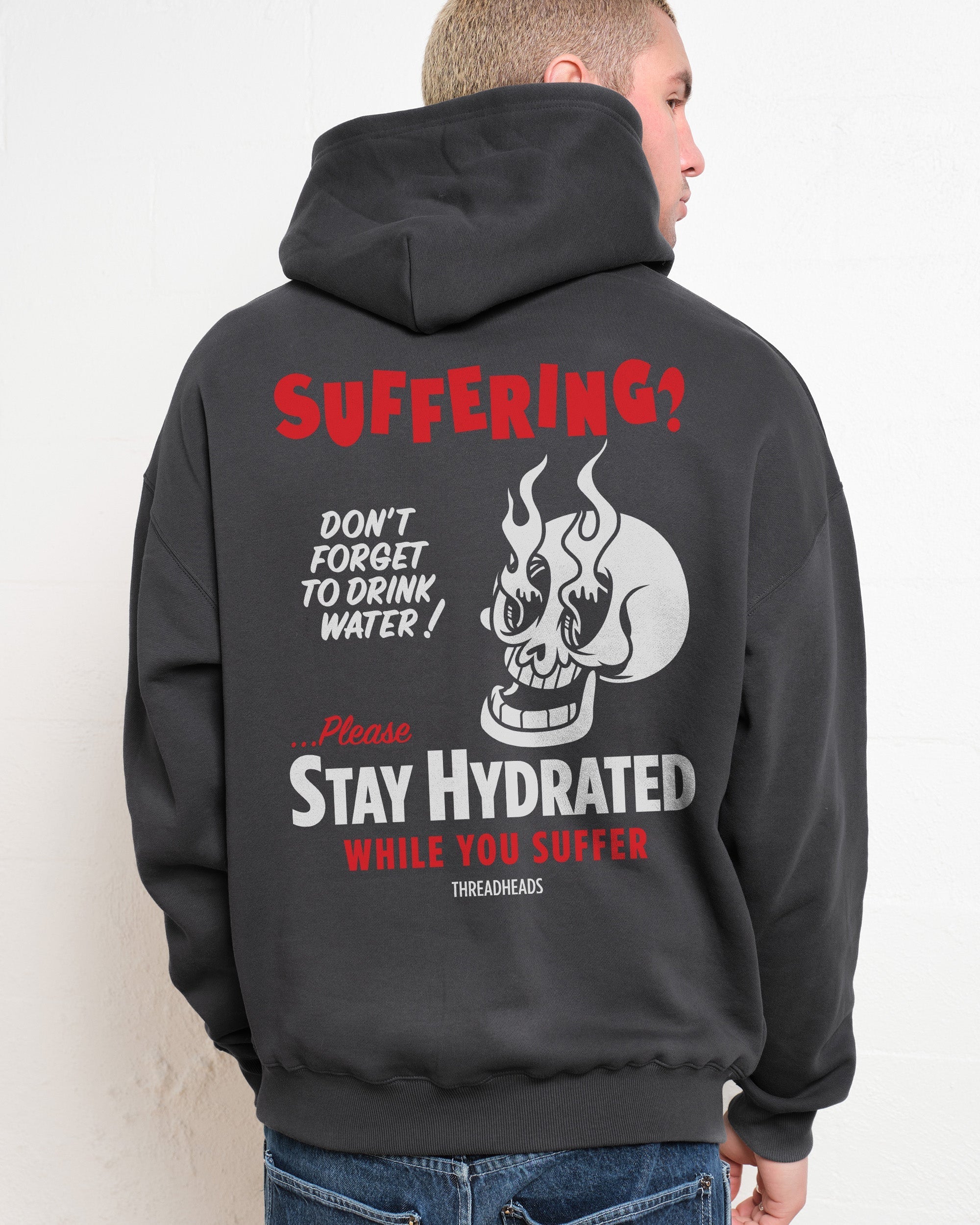 Stay Hydrated While You Suffer Hoodie