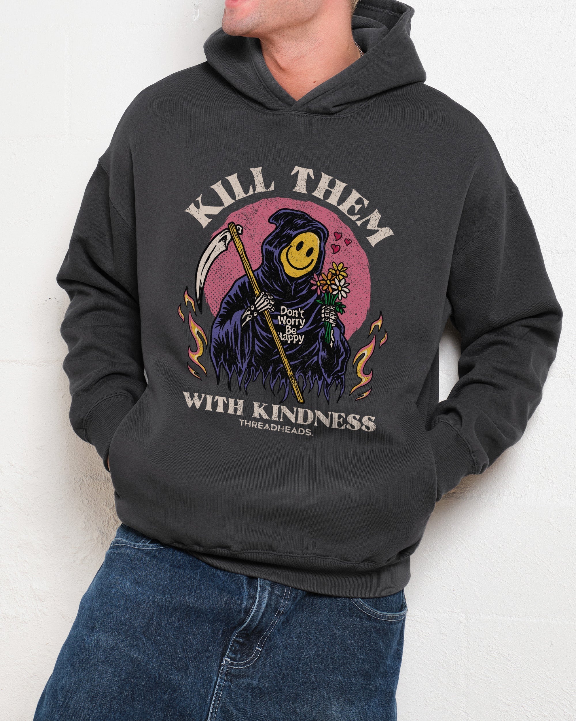 Kill Them With Kindness Hoodie