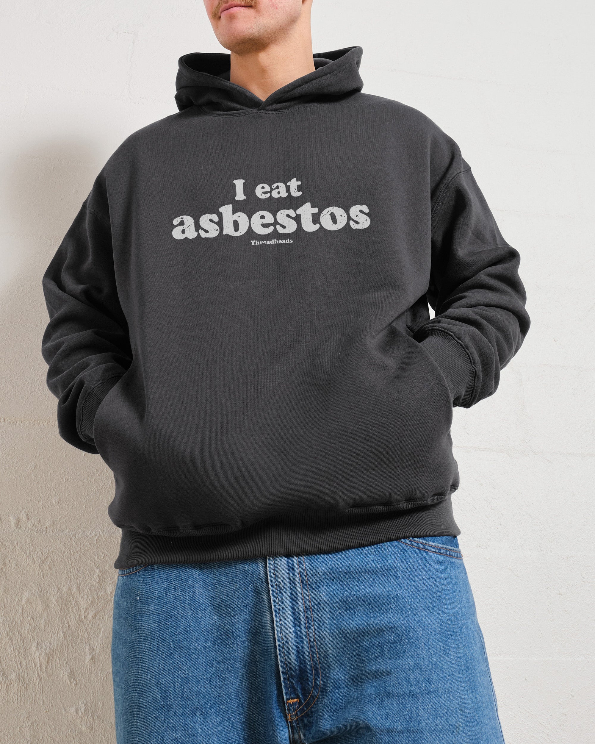 I Eat Asbestos Hoodie