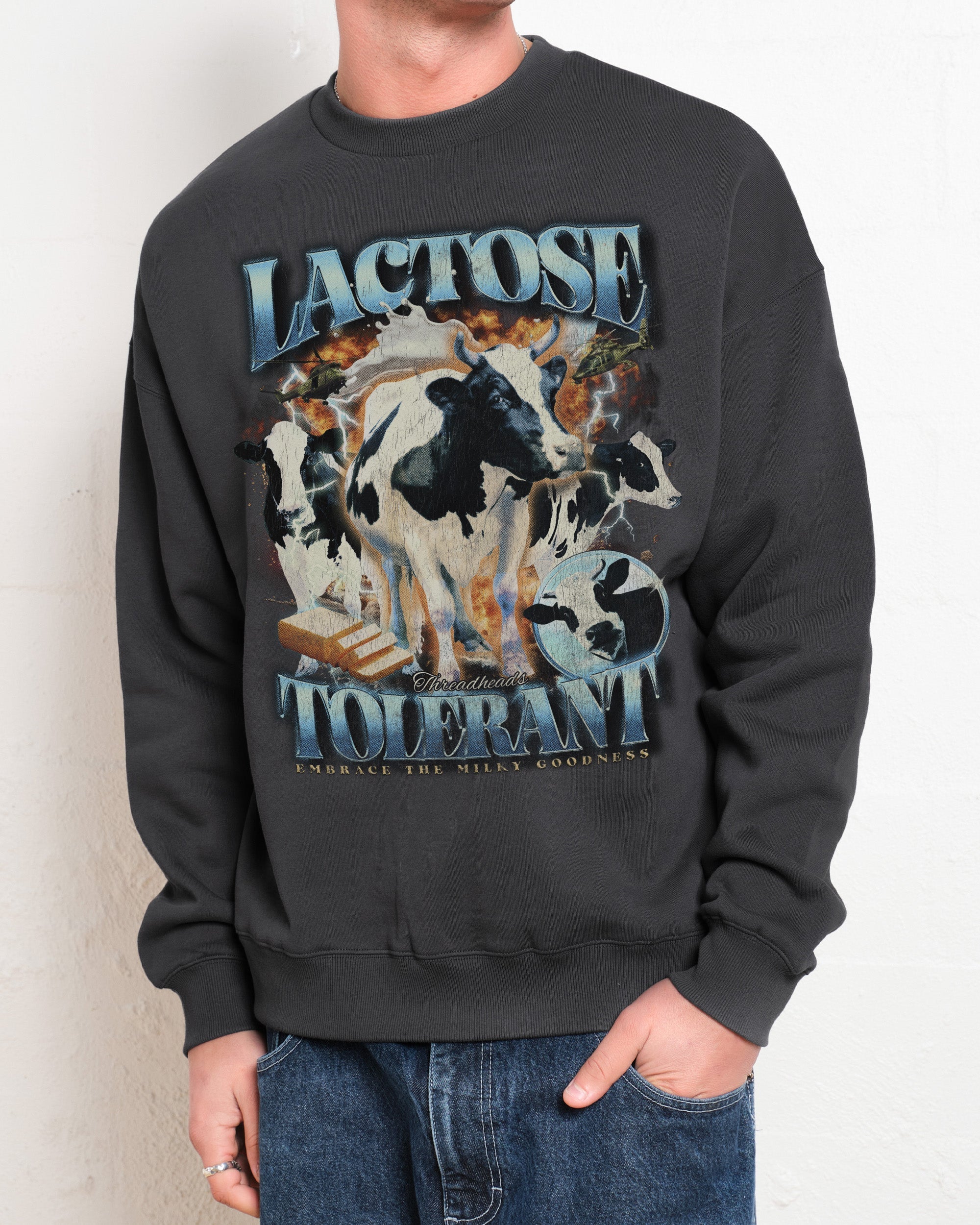 Lactose Tolerant Sweatshirt