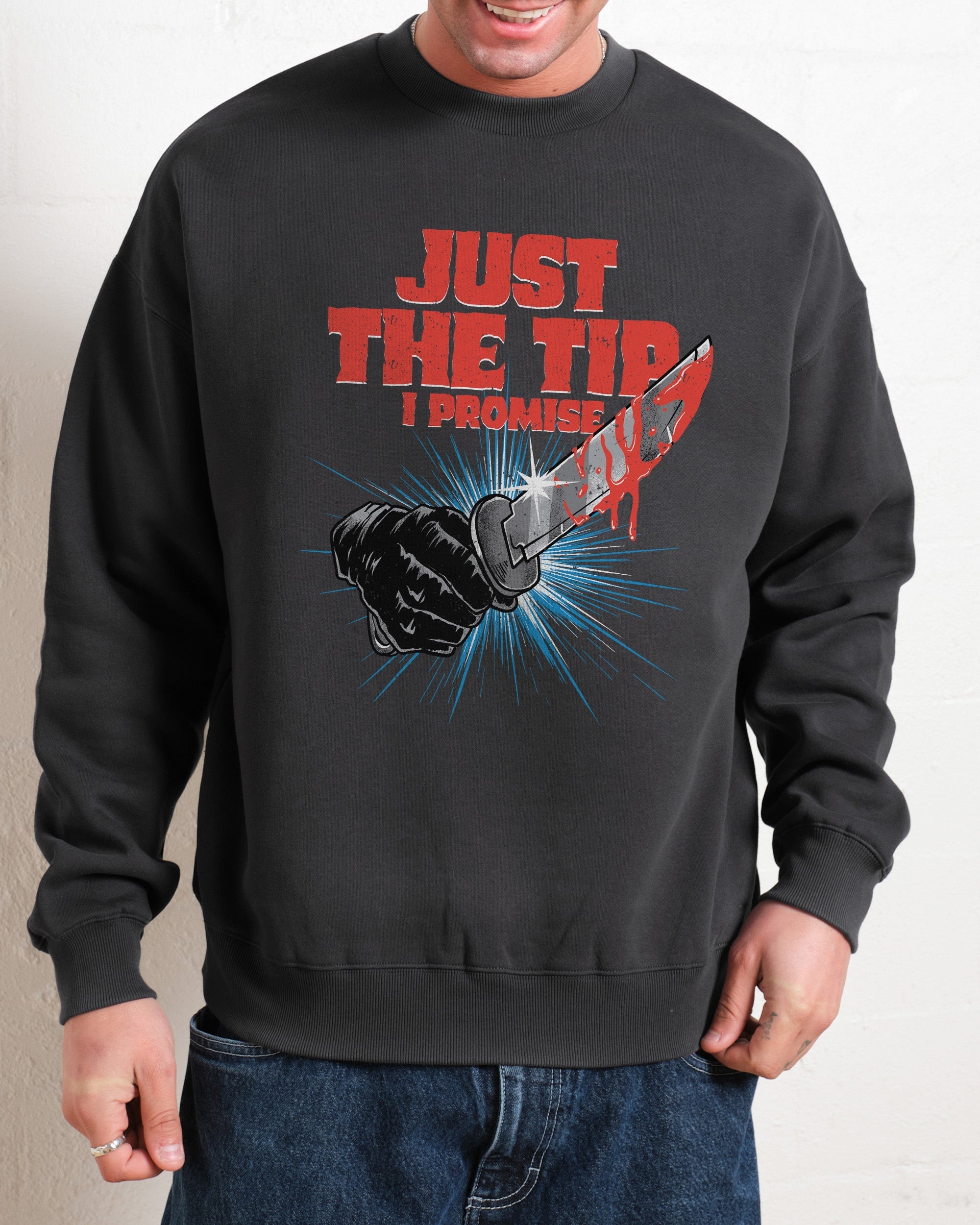 Just The Tip Sweatshirt