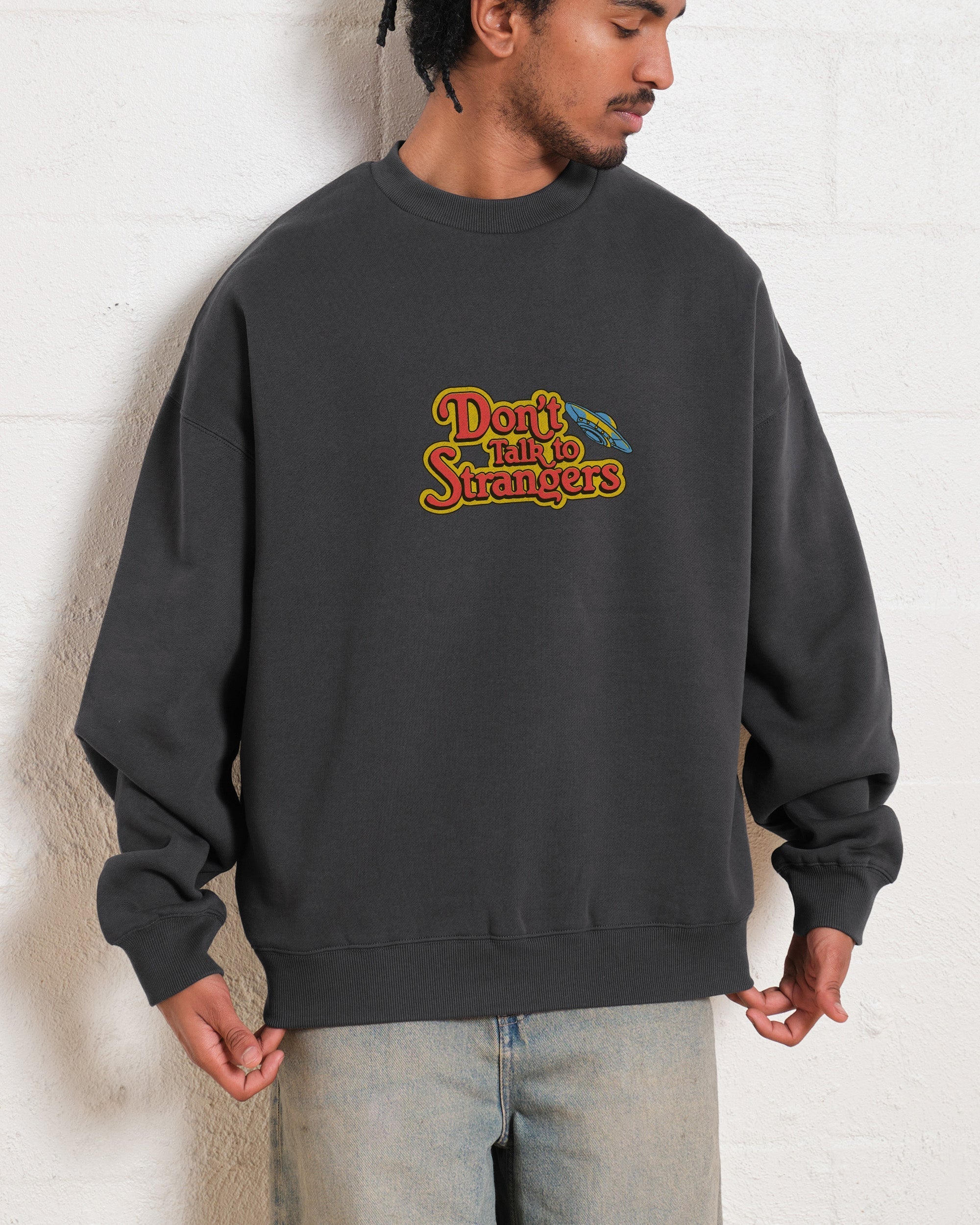 Don't Talk to Strangers Front and Back Sweatshirt