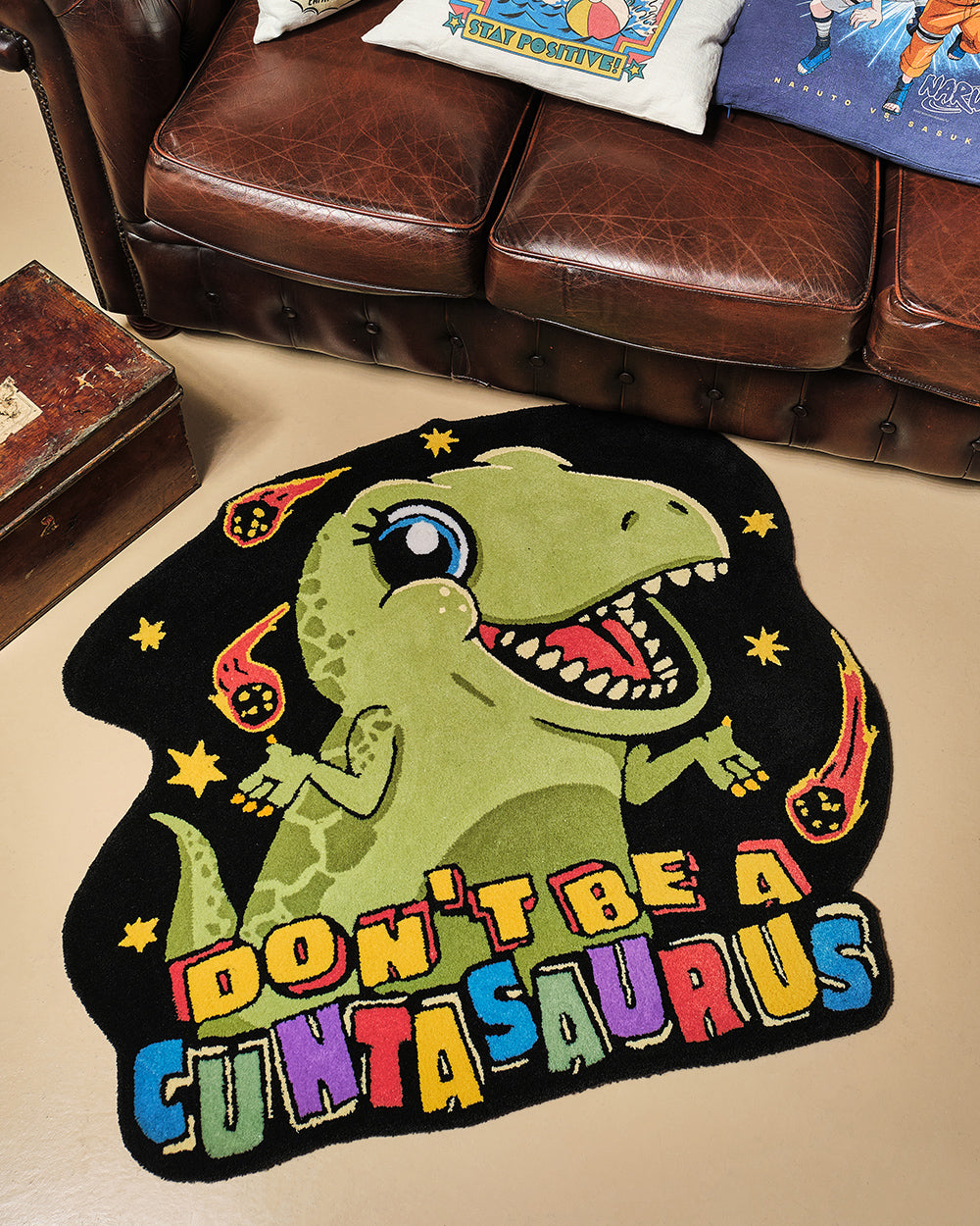 Don't Be A Cuntasaurus Rug