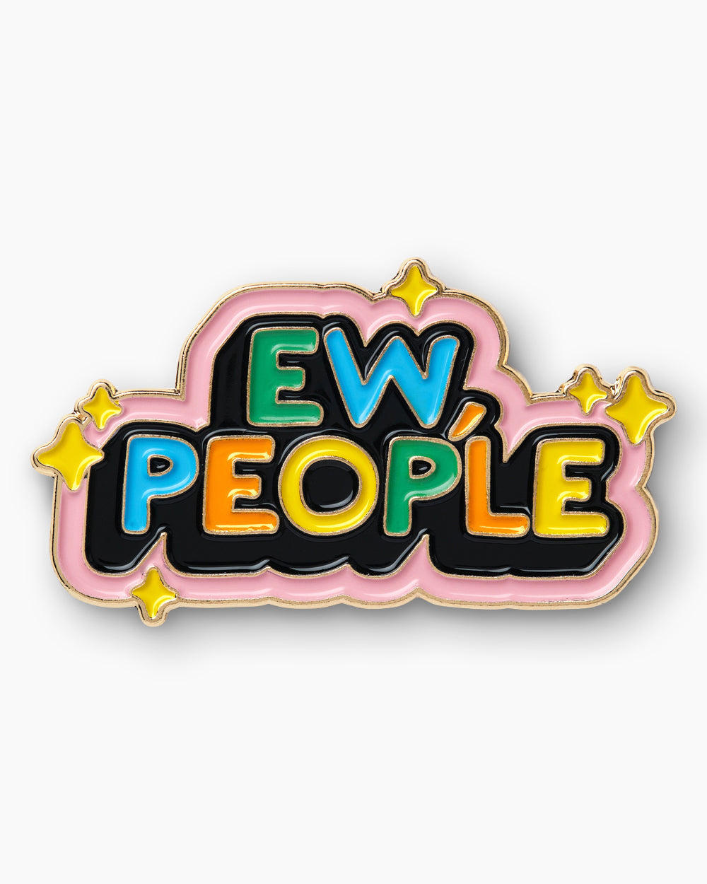 Ew, People Enamel Pin