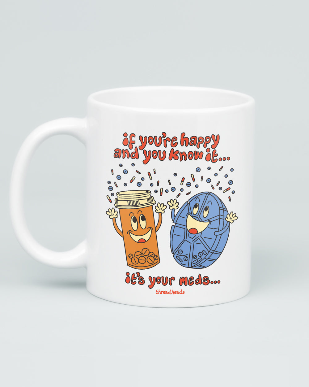 It's Your Meds Mug