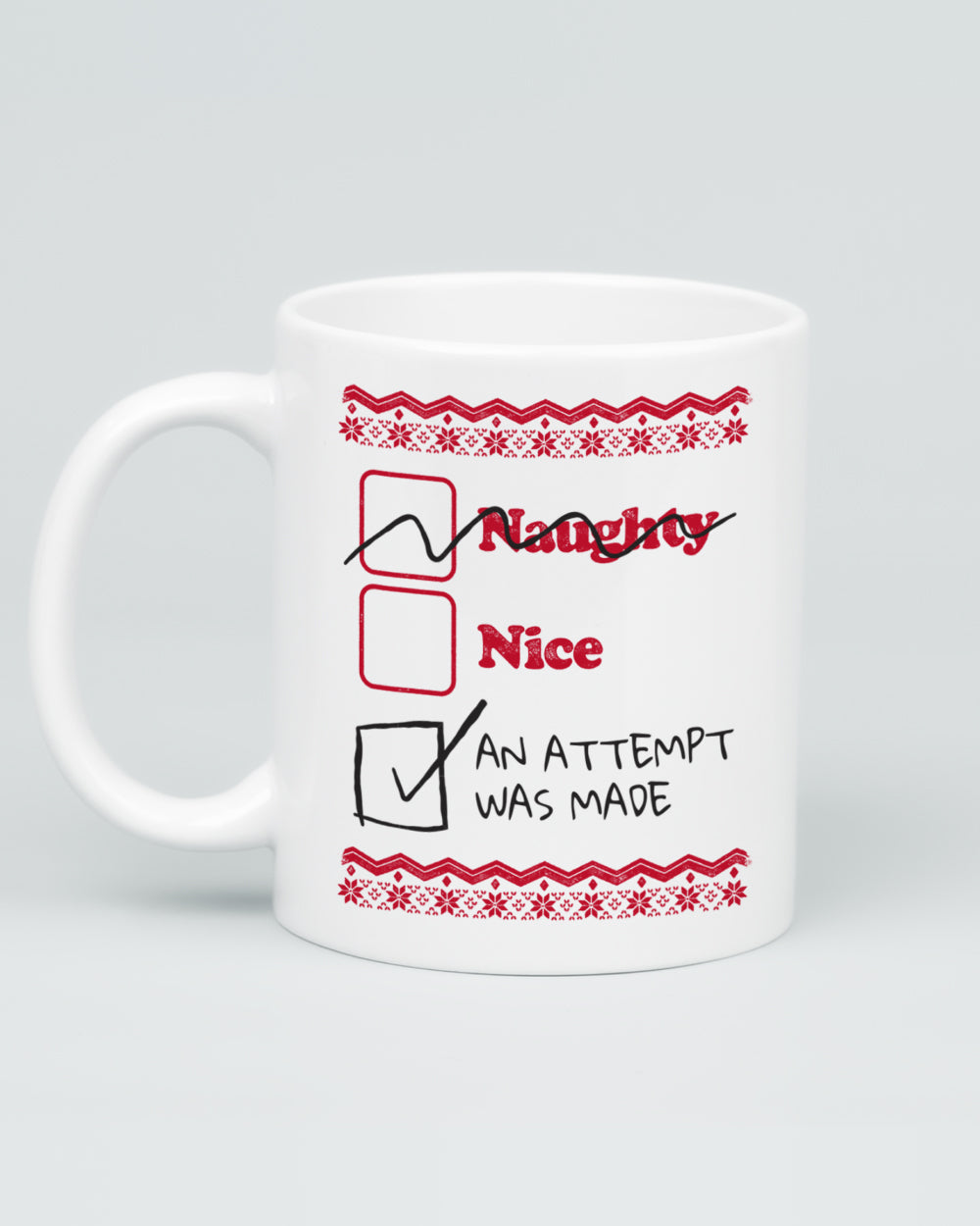 Naughty Nice An Attempt Was Made Mug