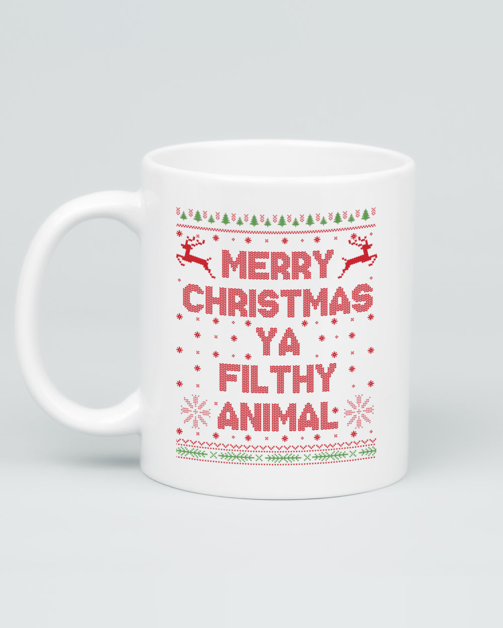 Merry Christmas Ya Filthy Animals Mug