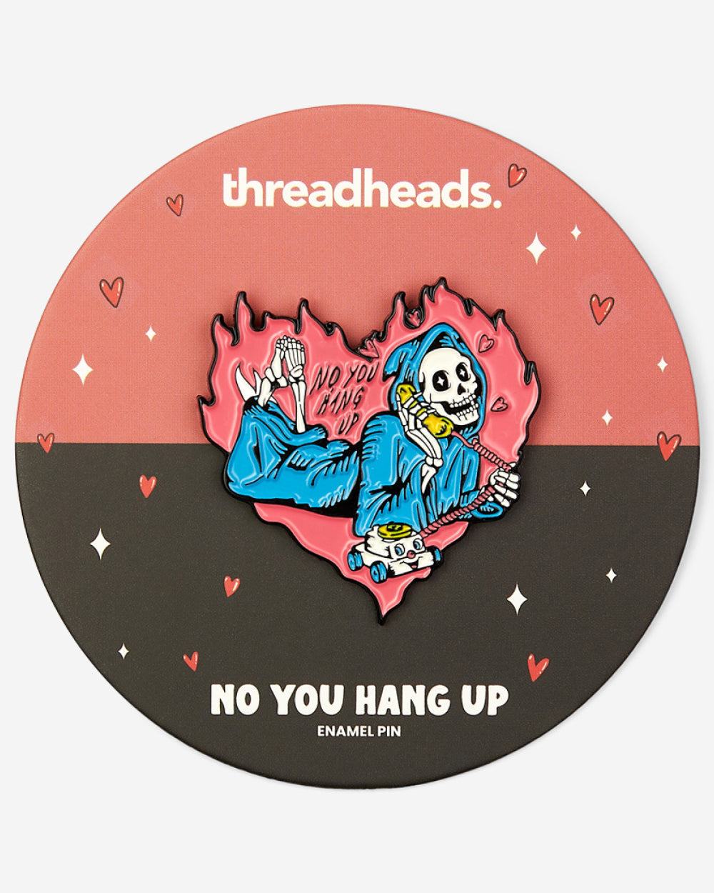 No You Hang Up Enamel Pin