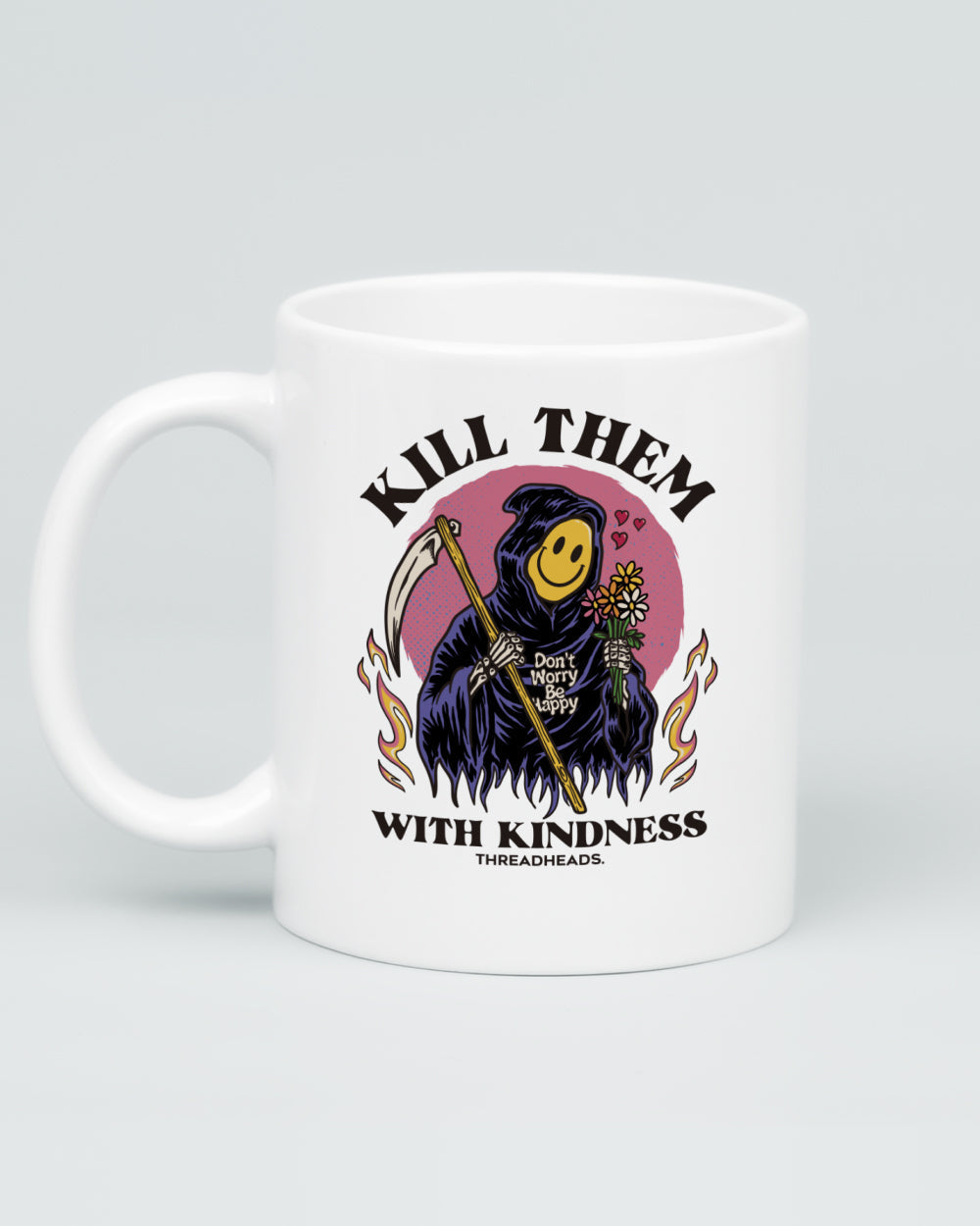 Kill Them With Kindness Mug