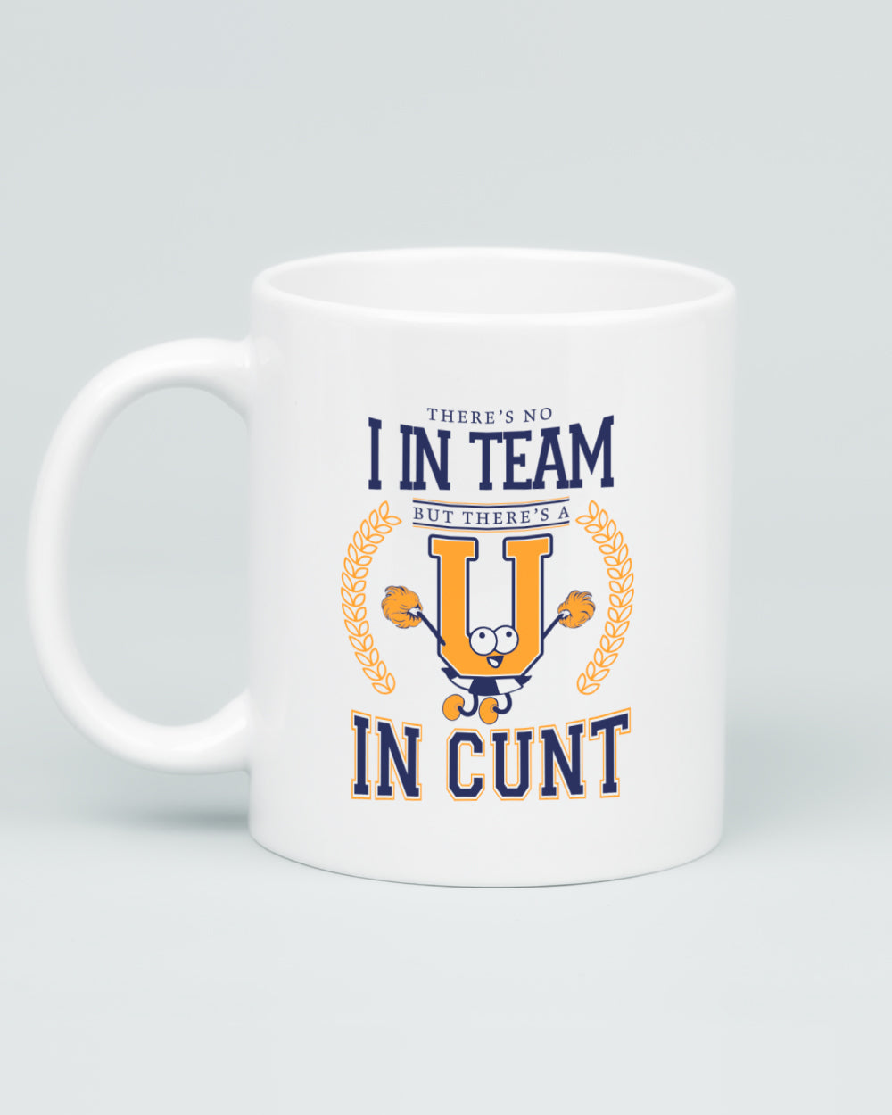 There's No 'I' In Team Mug