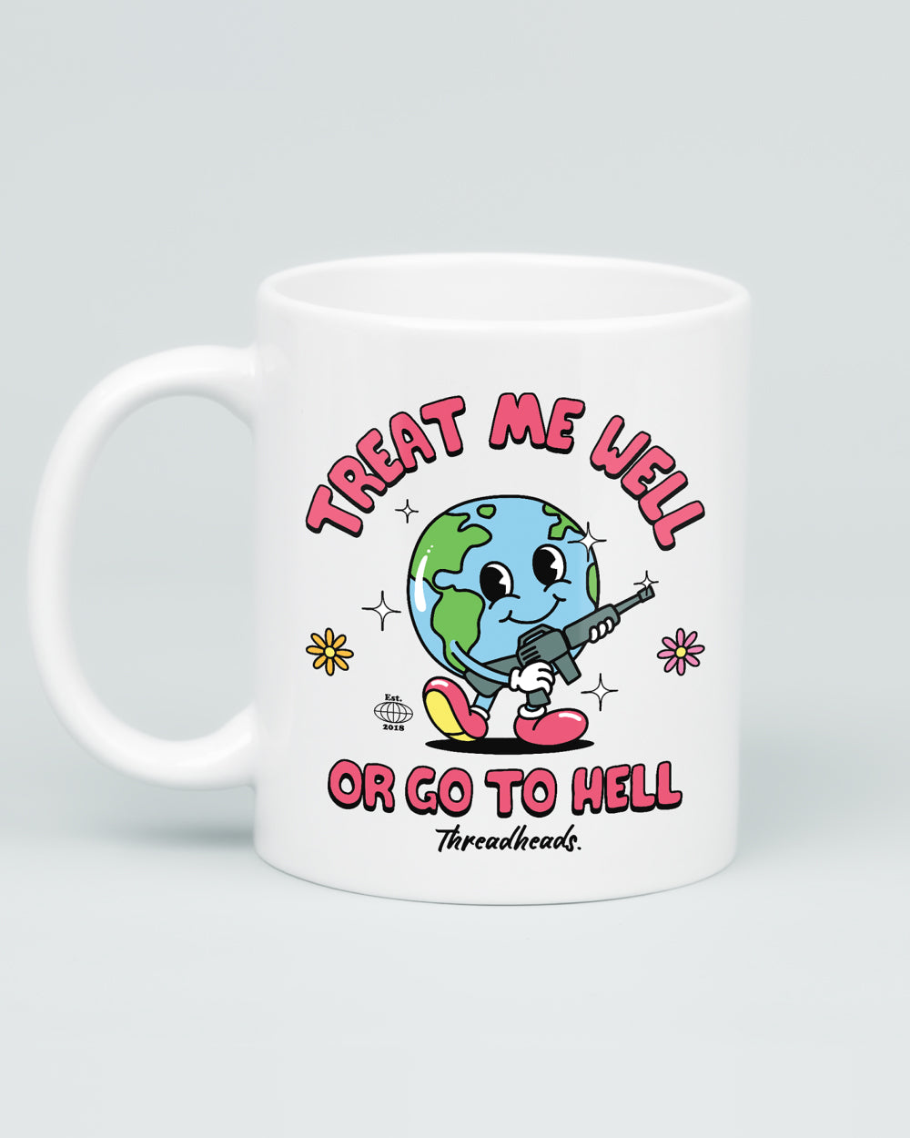 Treat Me Well Or Go To Hell Mug