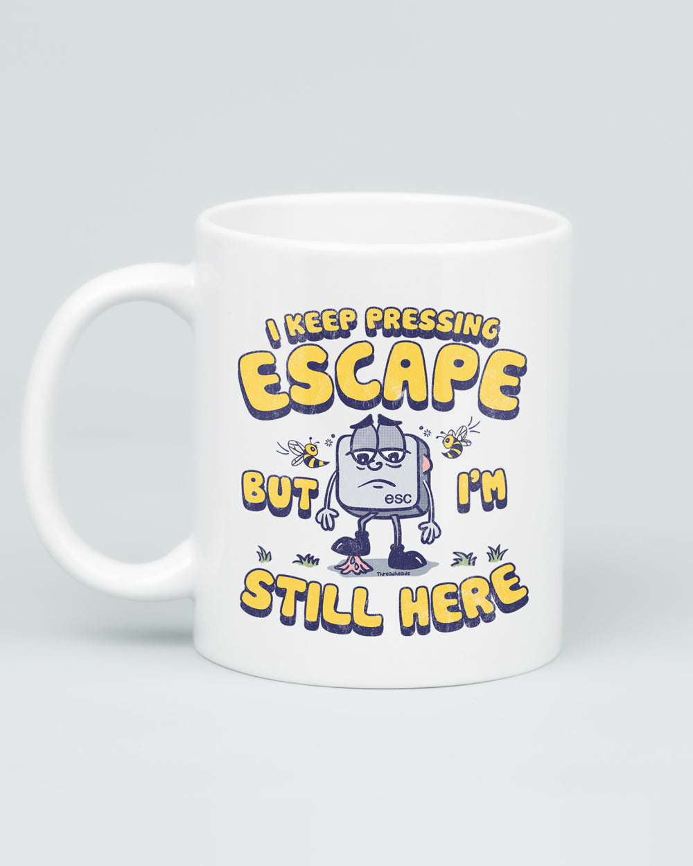 I Keep Pressing Escape Mug