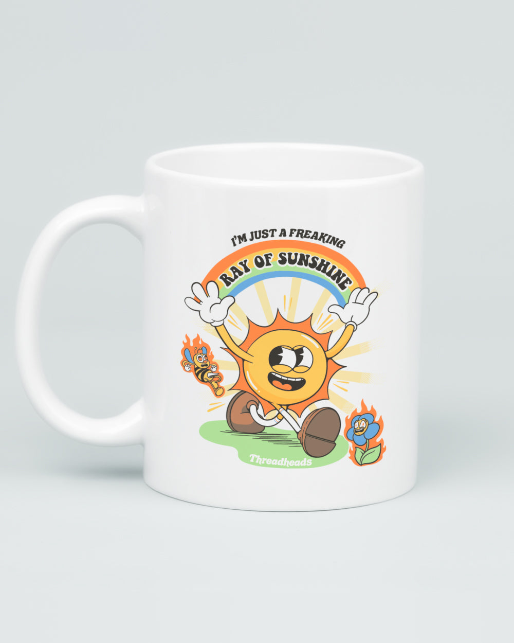 I'm Just a Freaking Ray Of Sunshine Mug