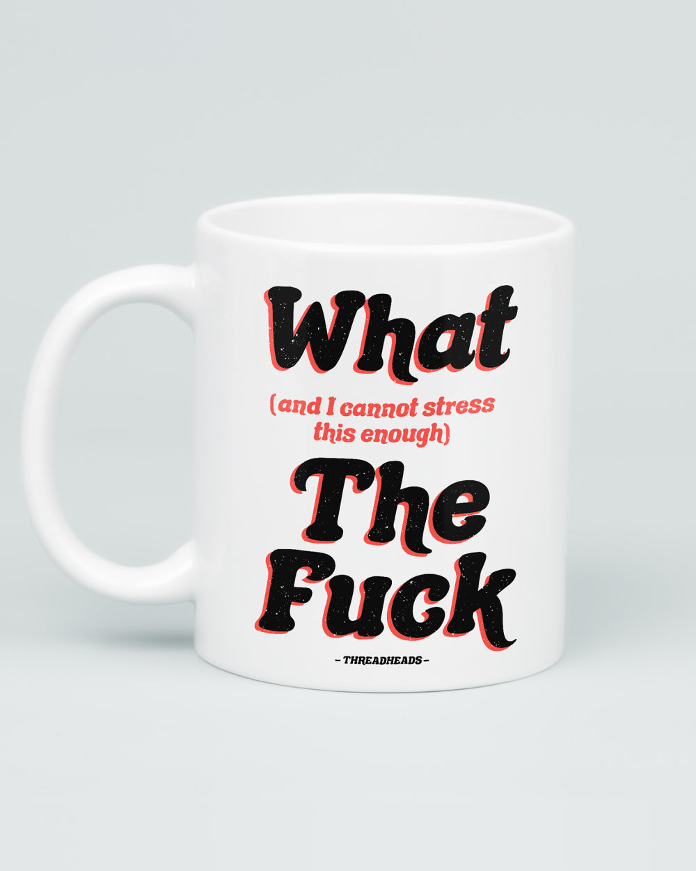 What The Fuck Mug