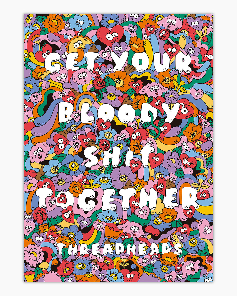 Get Your Bloody Shit Together Art Print