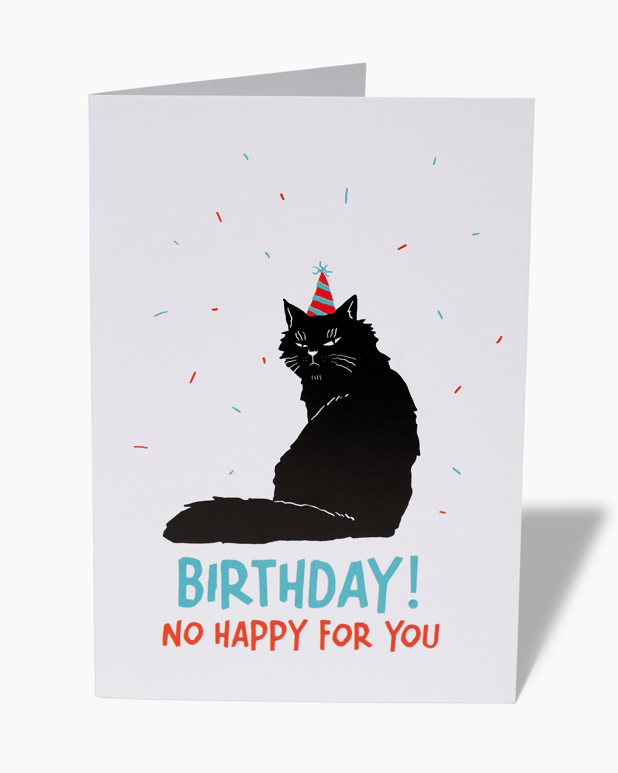 No Happy For You Greeting Card