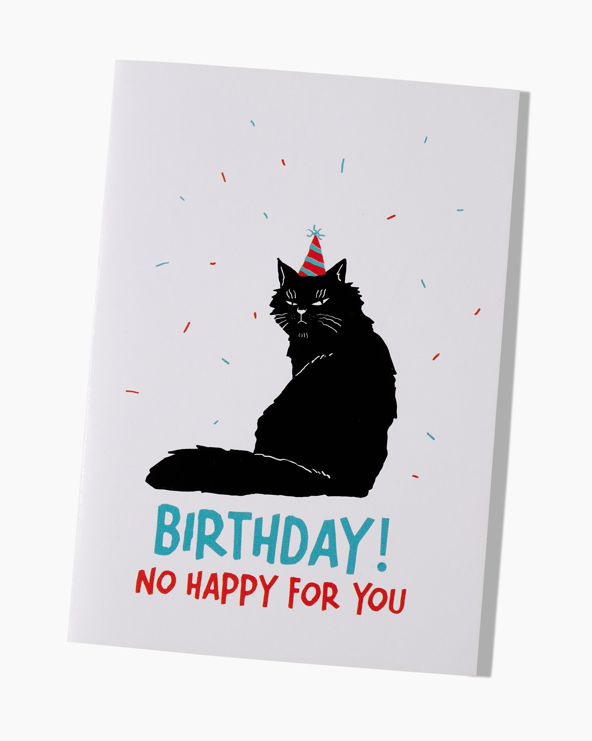 No Happy For You Greeting Card