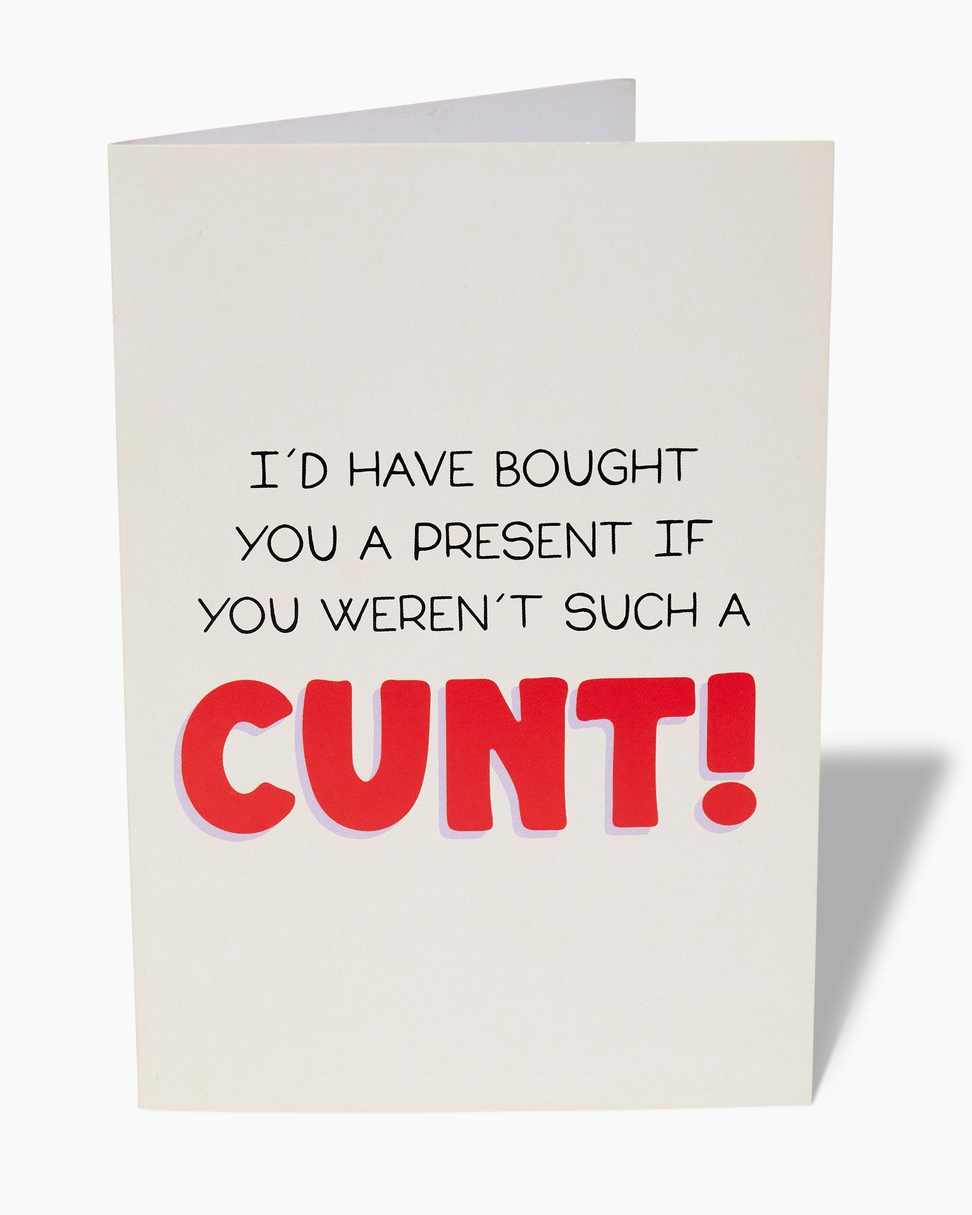 I'd Have Bought You a Present Greeting Card