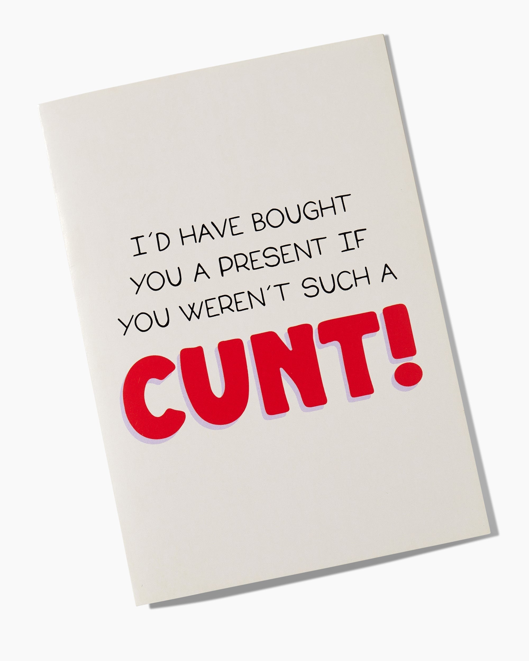 I'd Have Bought You a Present Greeting Card