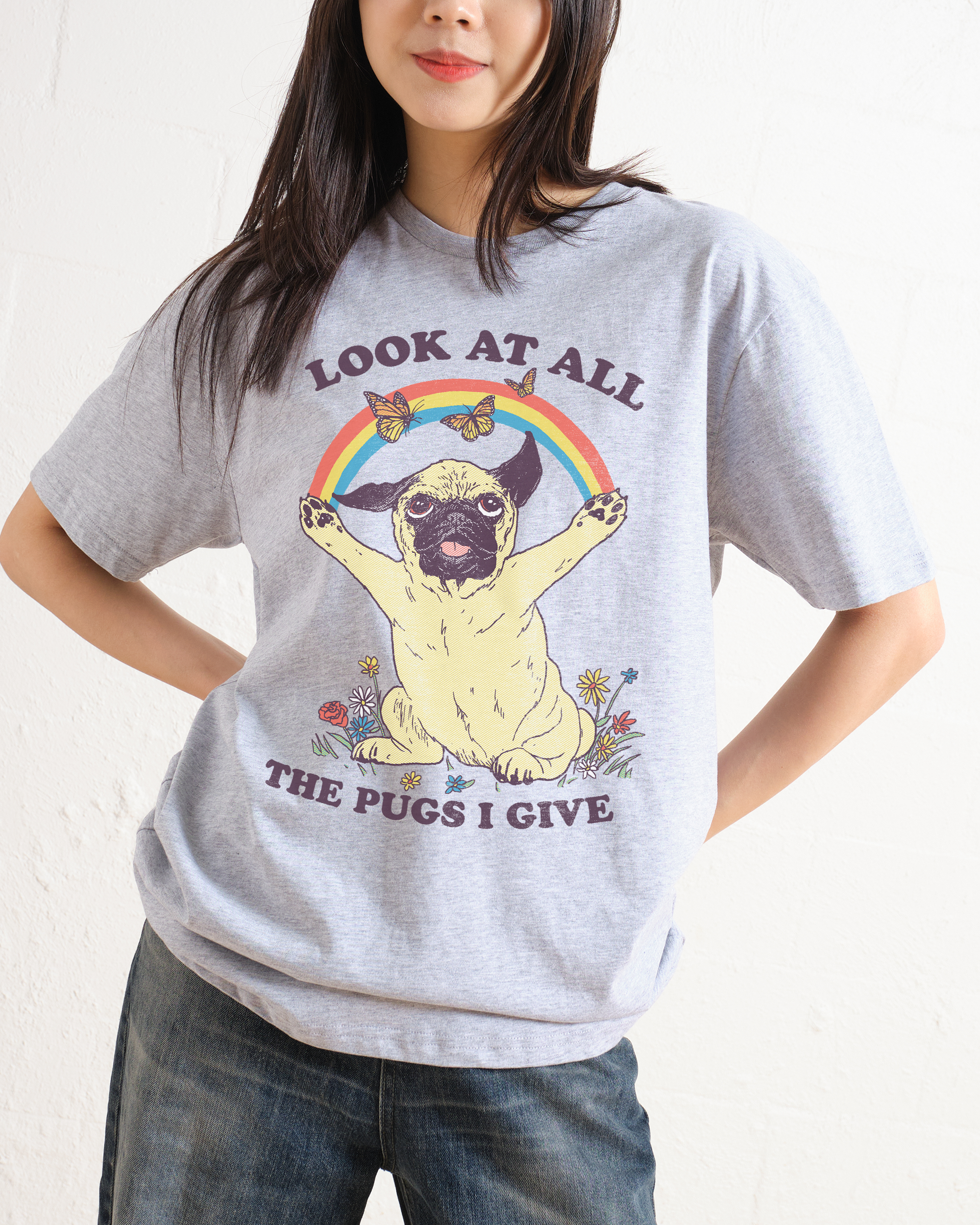 All the Pugs I Give T-Shirt