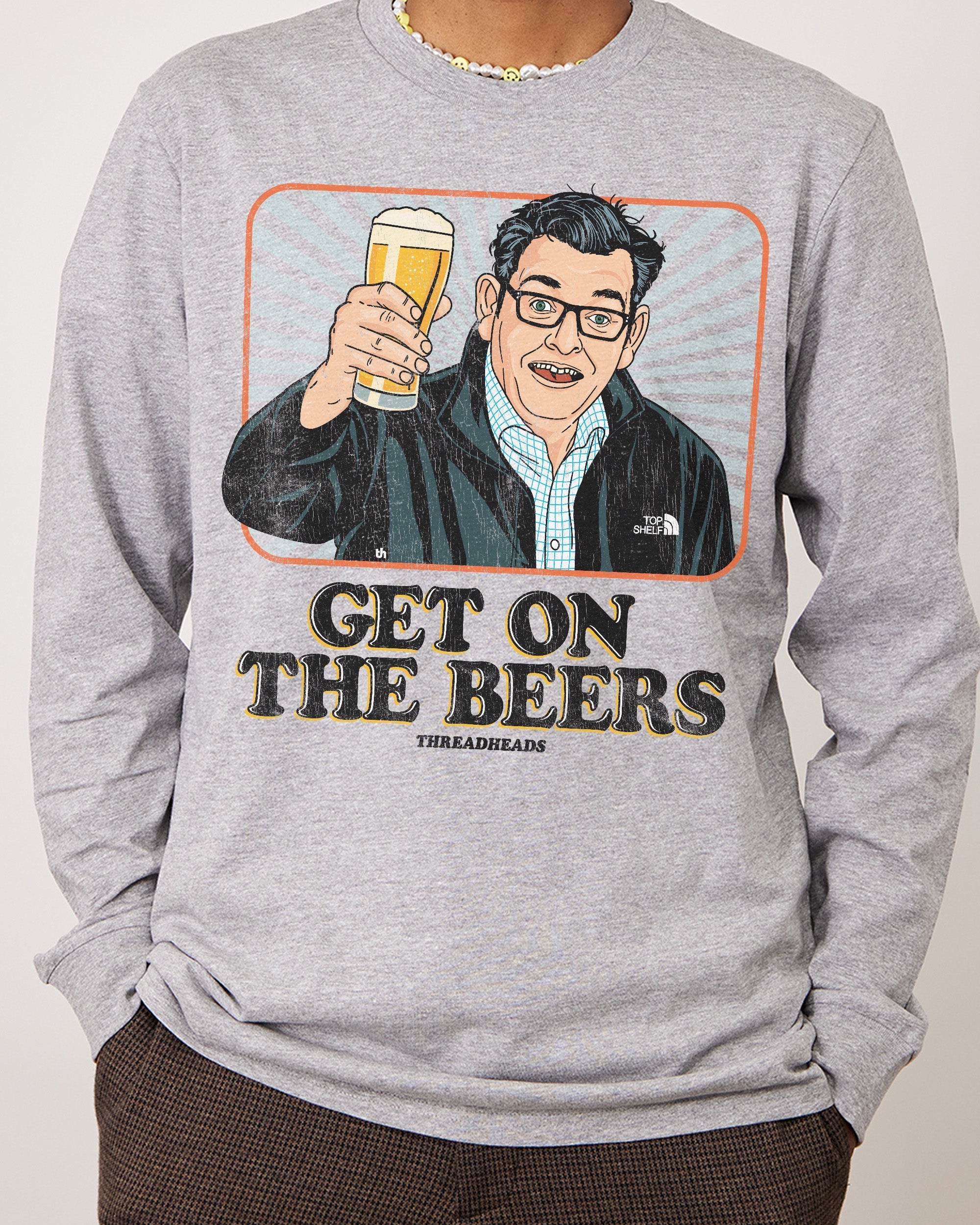 Get on the Beers Long Sleeve