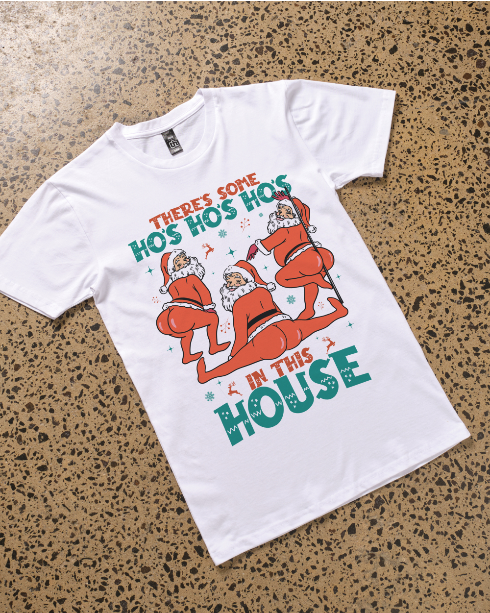 There's Some Ho's Ho's Ho's in This House T-Shirt