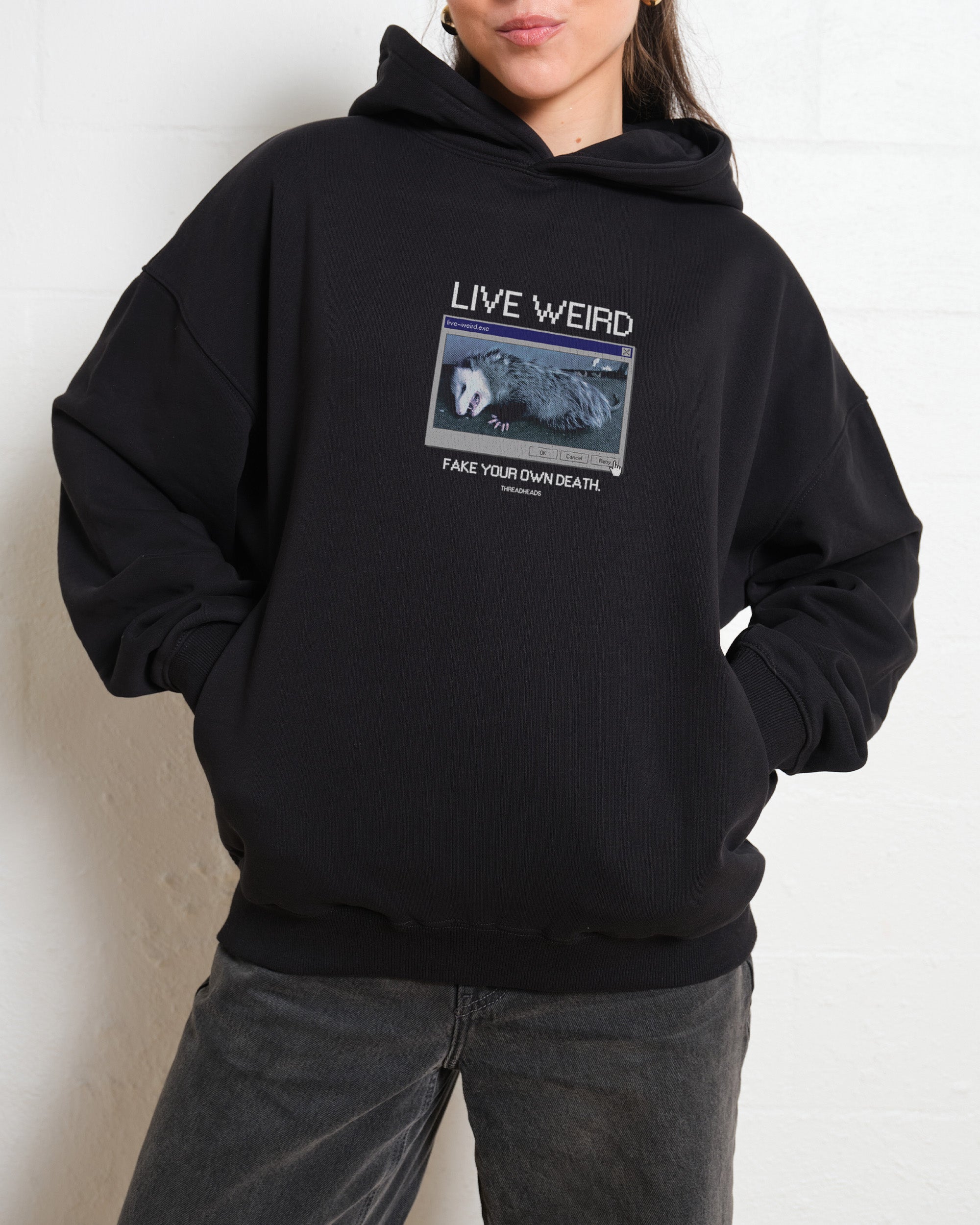 Live Weird, Fake Your Own Death Hoodie