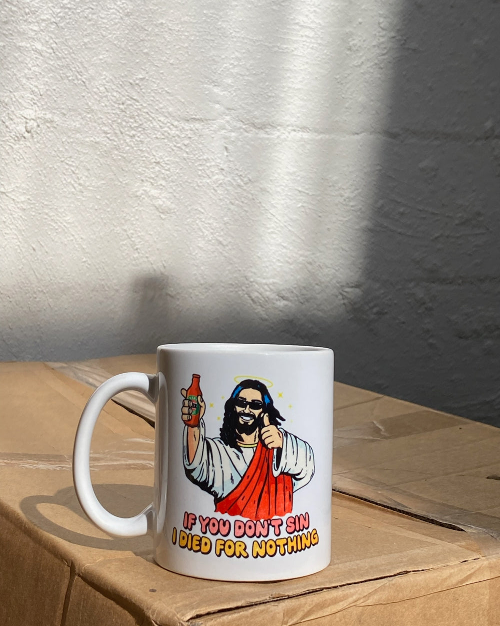 If You Don't Sin I Died for Nothing Mug