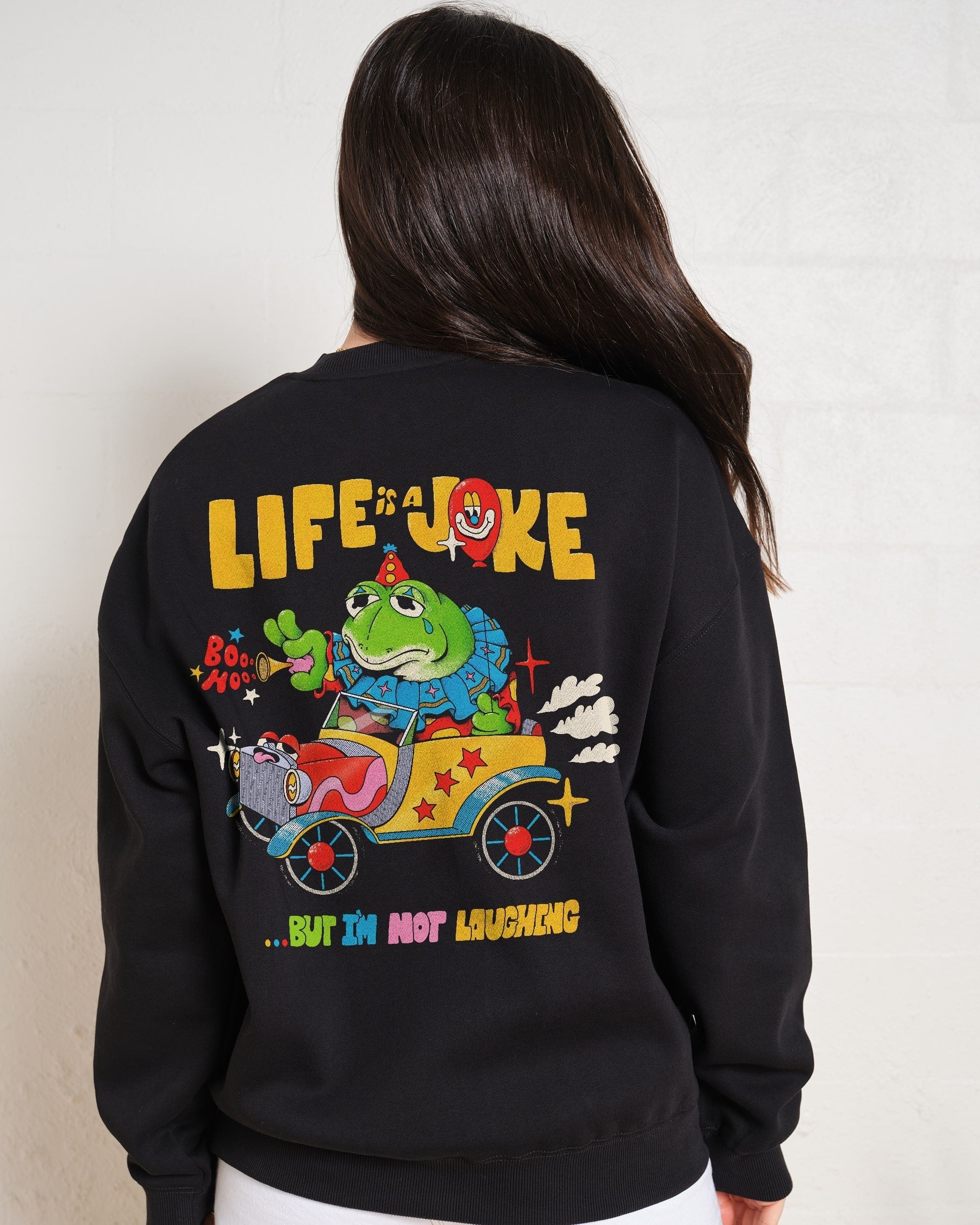 Life is a Joke Sweatshirt