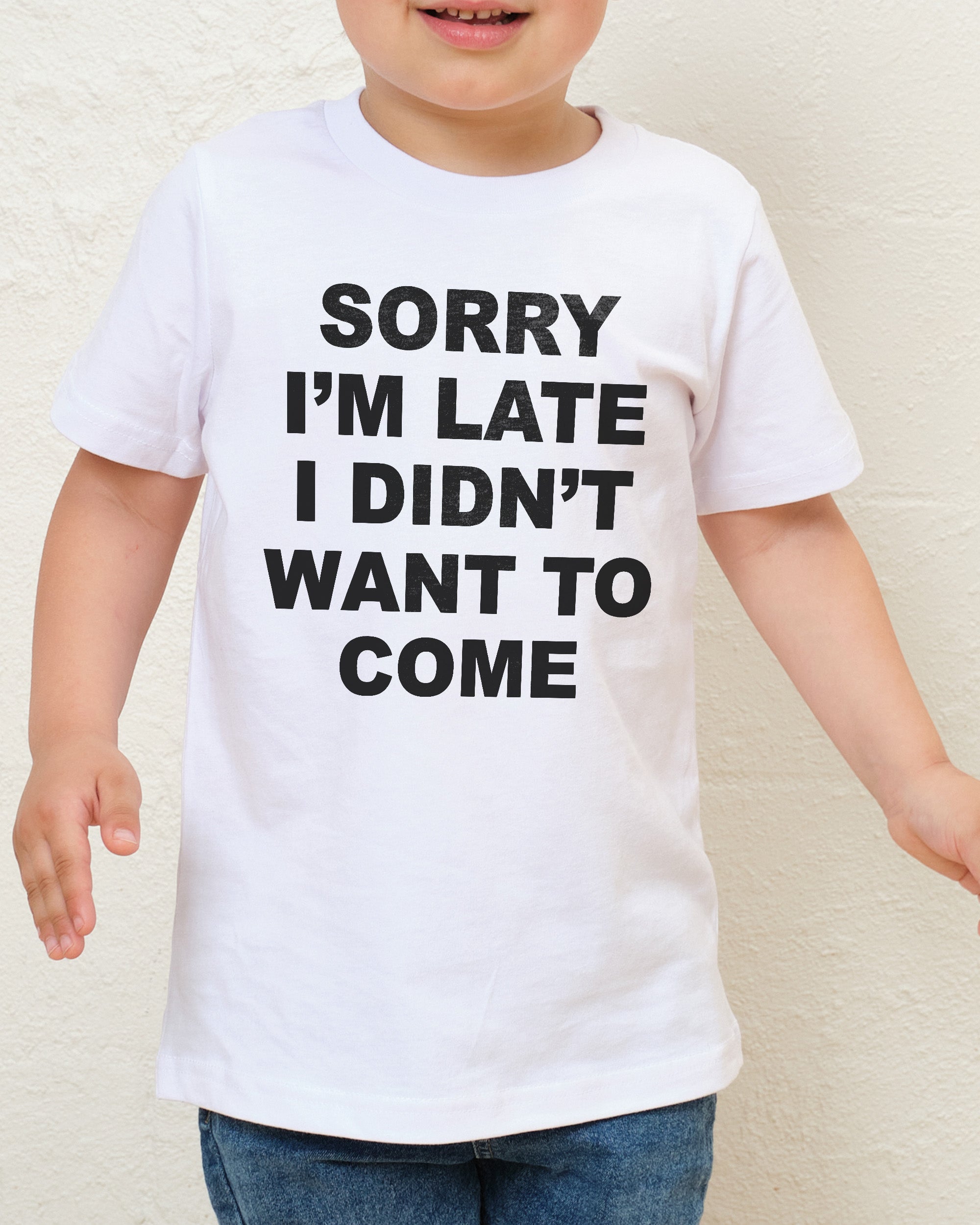 Sorry I'm Late Kids T-Shirt