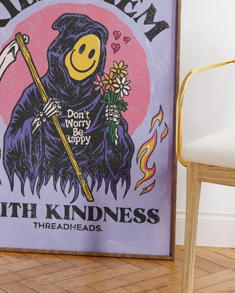 Kill Them With Kindness Art Print