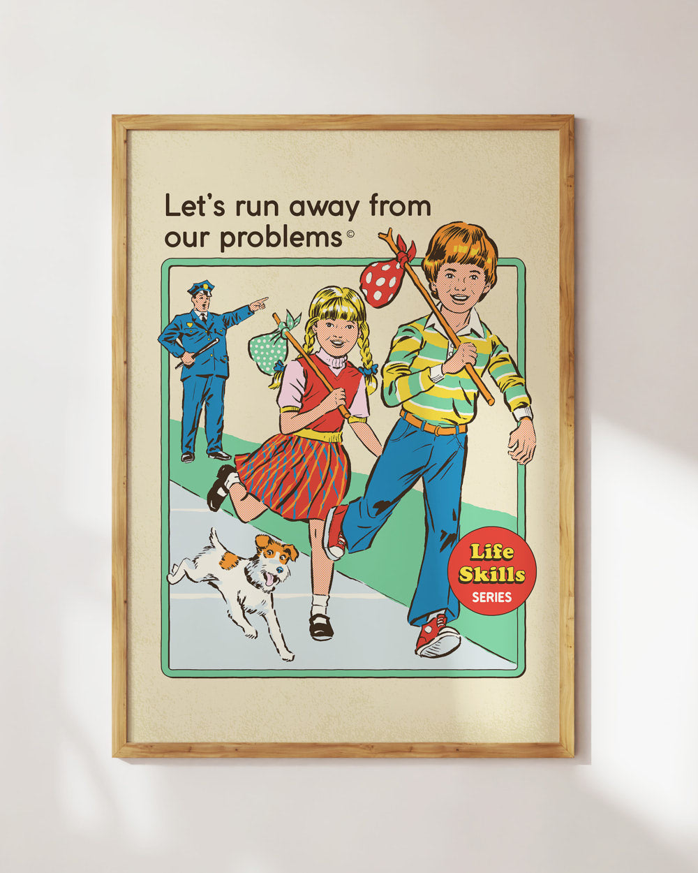 Let's Run Away Art Print