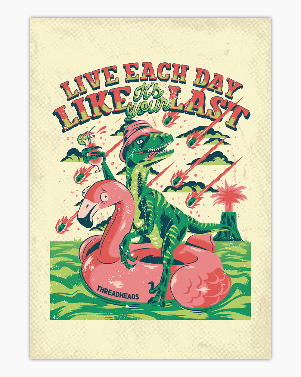 Live Each Day Like It's Your Last Art Print