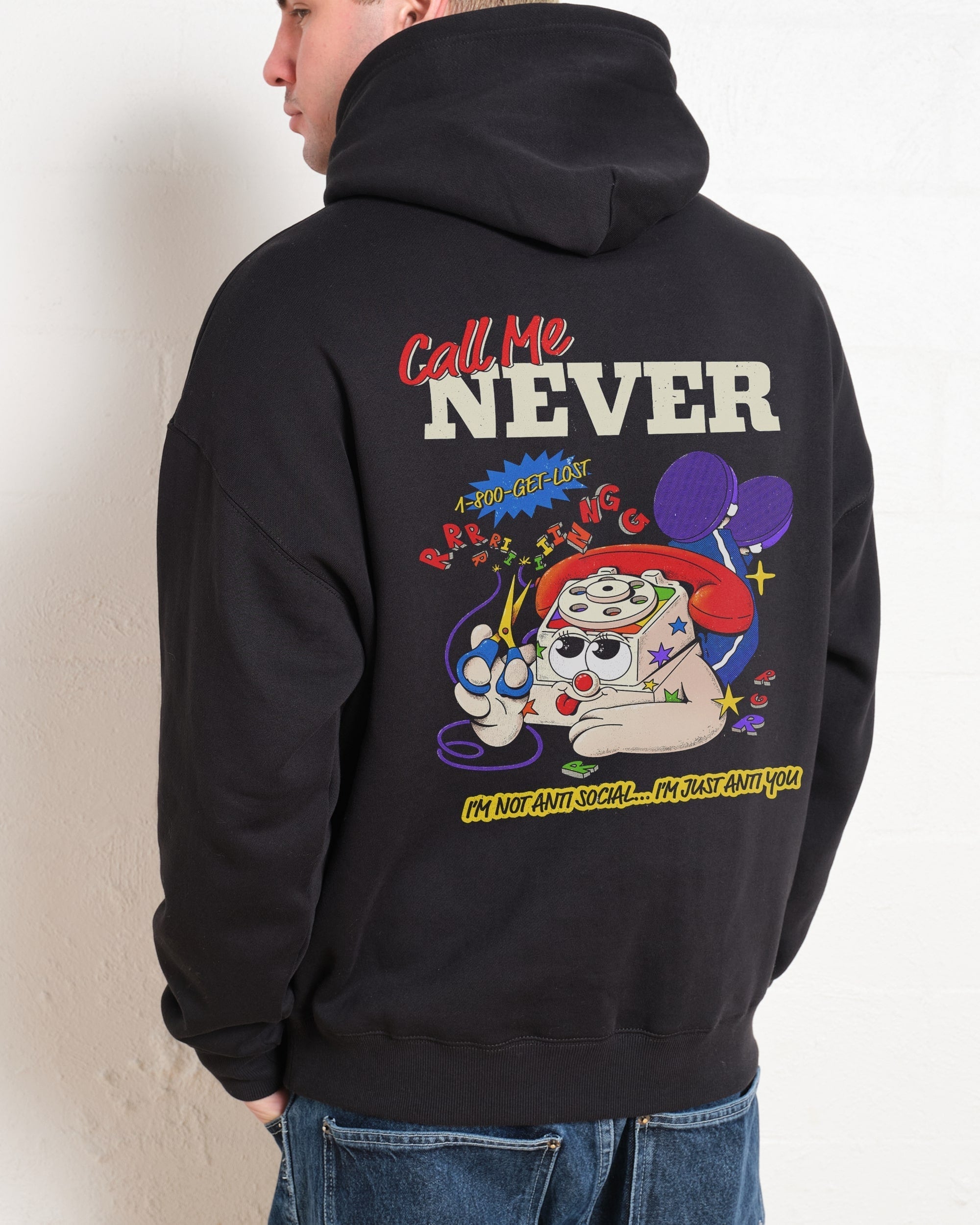 Call Me Never Hoodie