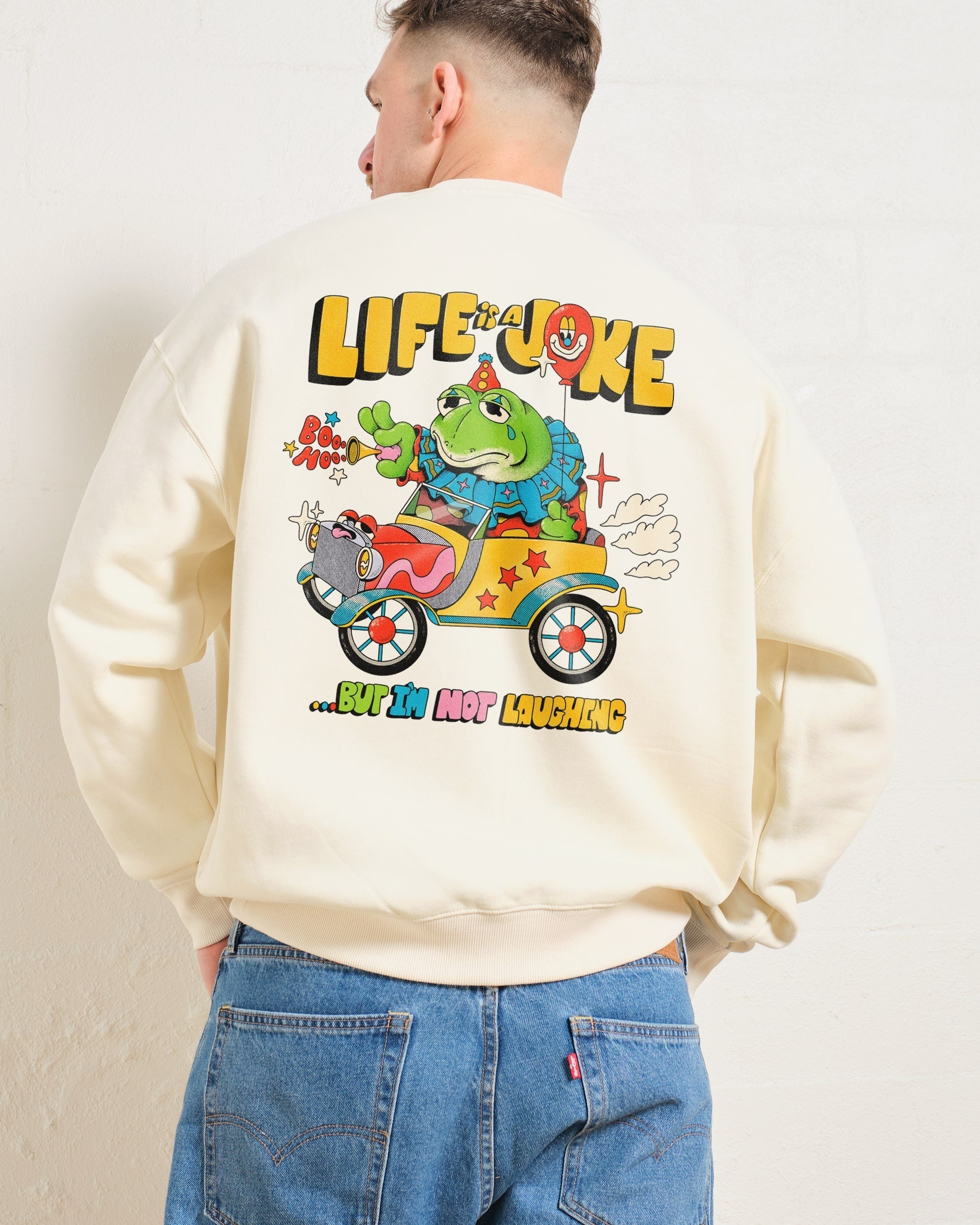 Life is a Joke Sweatshirt