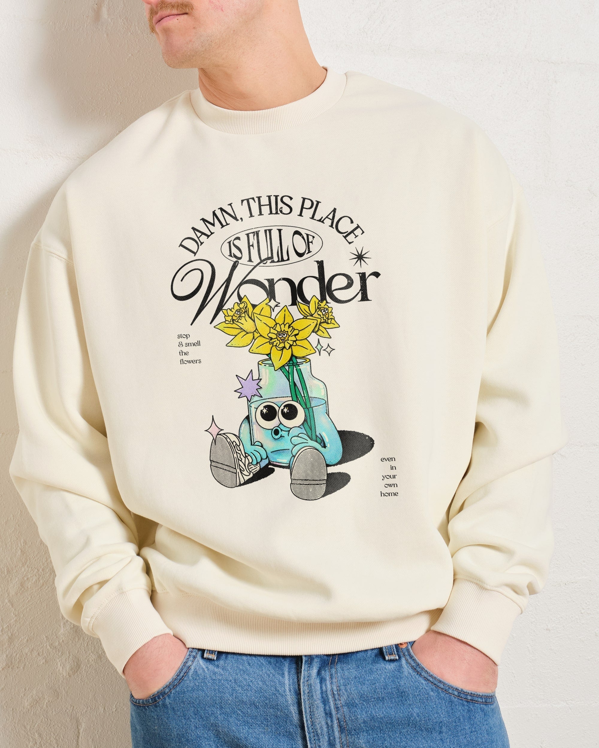 Damn This Place is Full of Wonder Sweatshirt