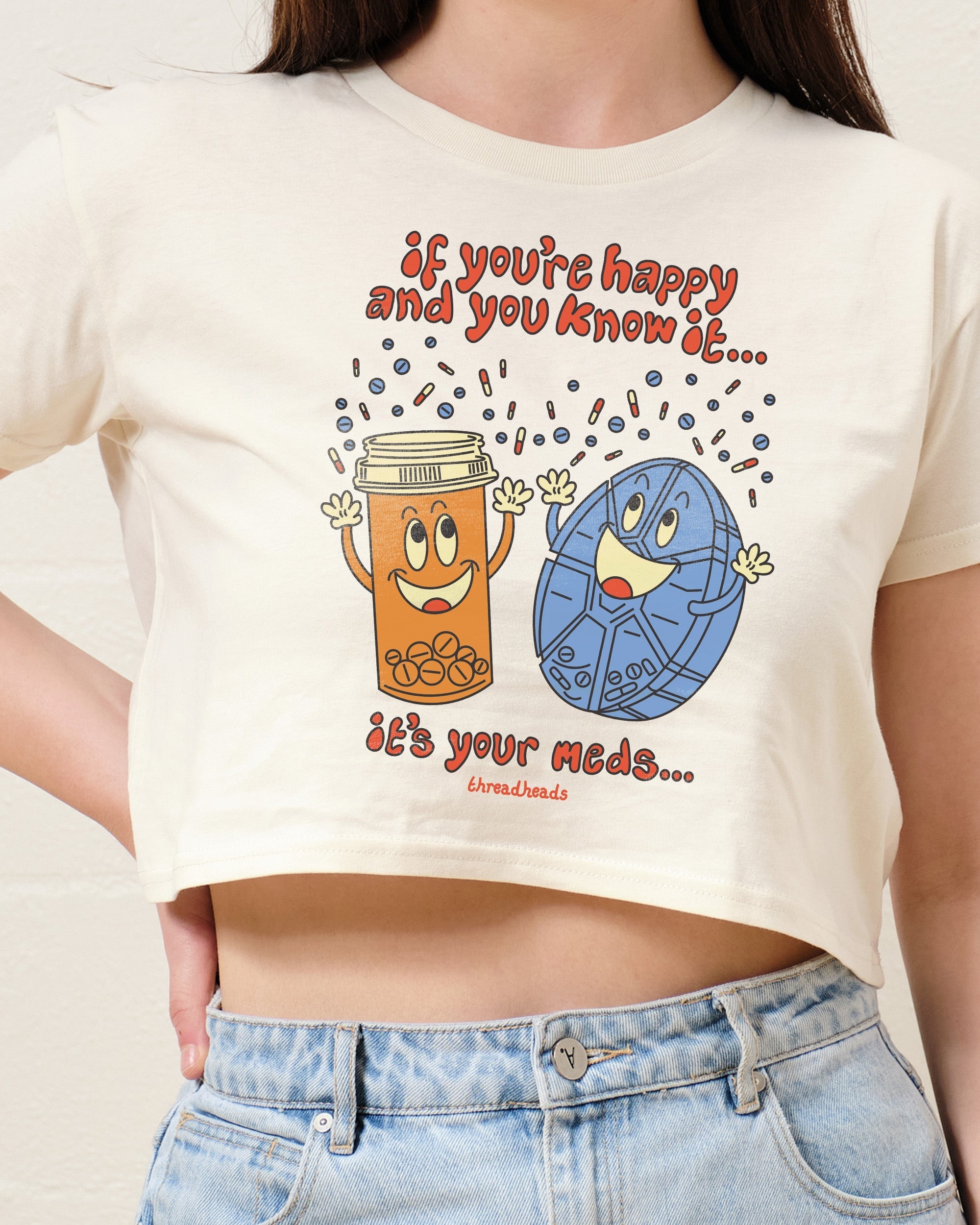 It's Your Meds Crop Tee