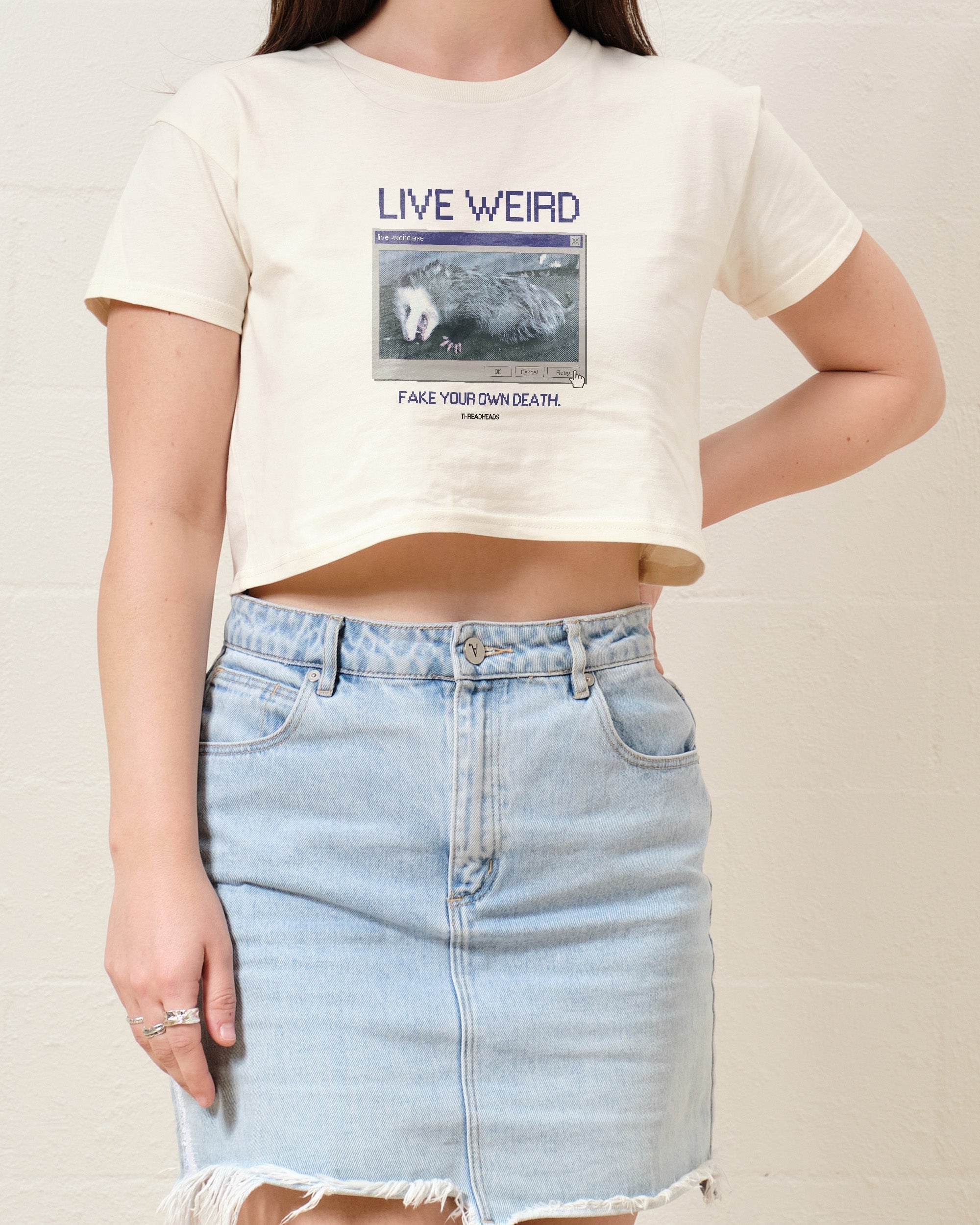 Live Weird, Fake Your Own Death Crop Tee