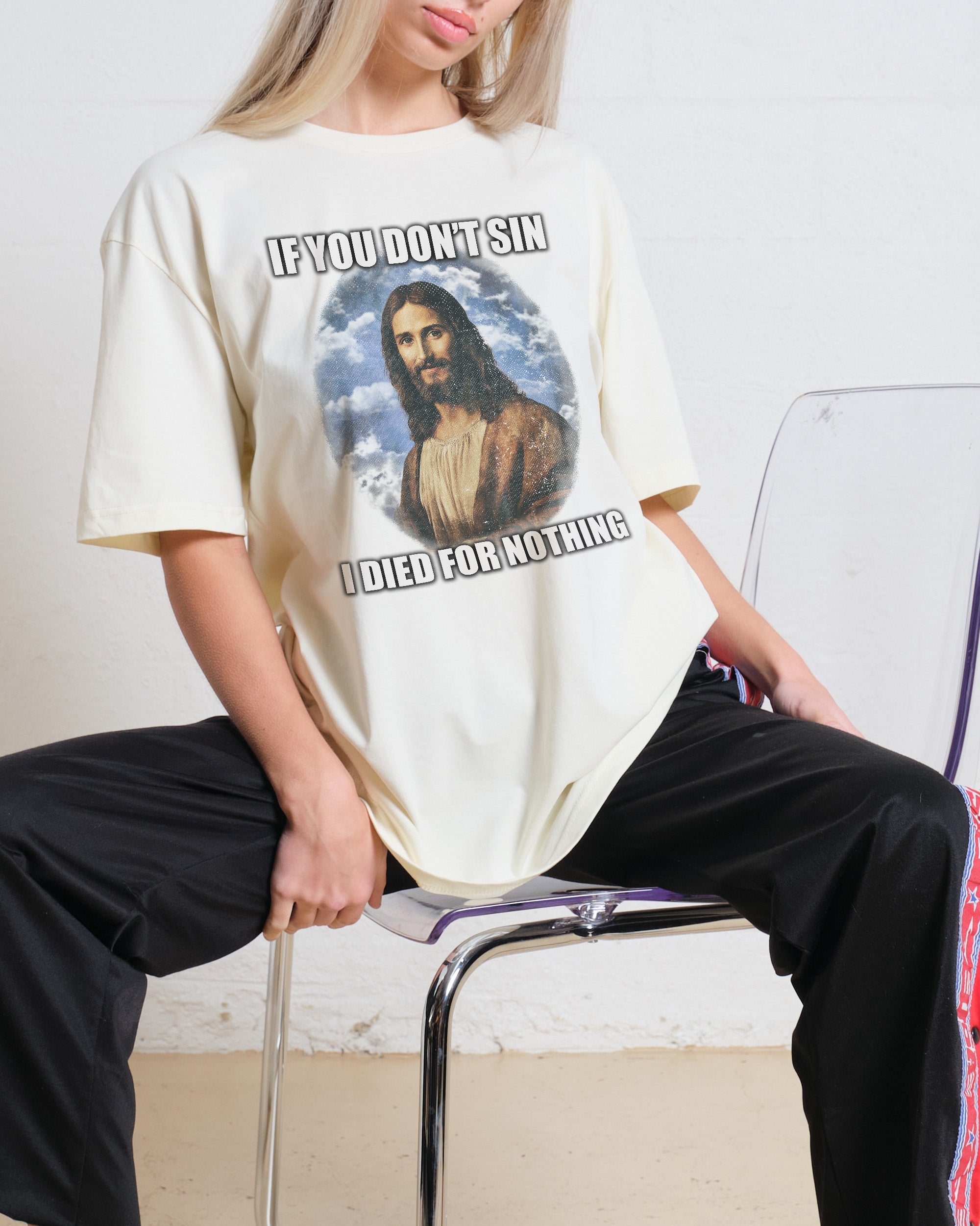 If You Don't Sin Jesus T-Shirt