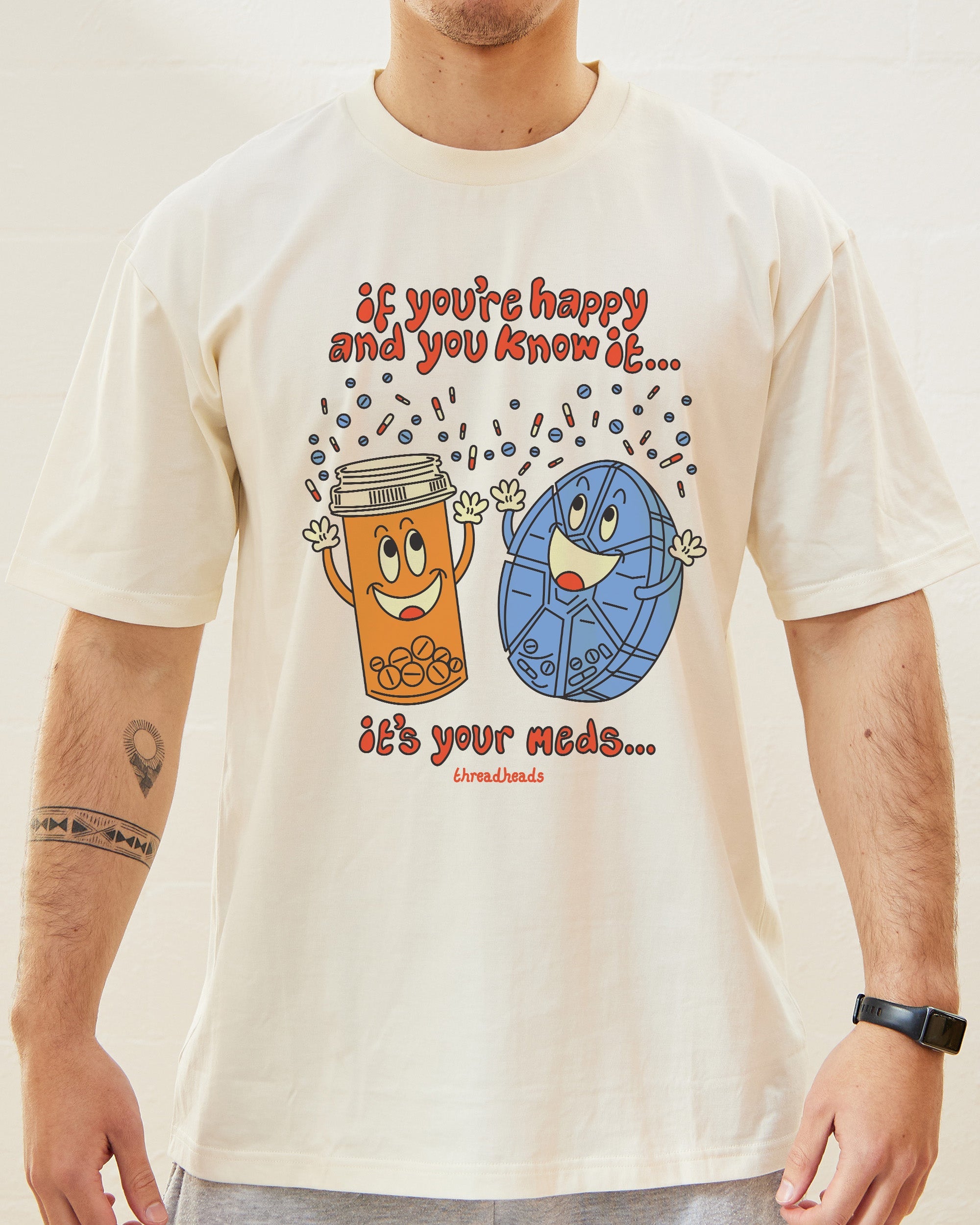 It's Your Meds T-Shirt