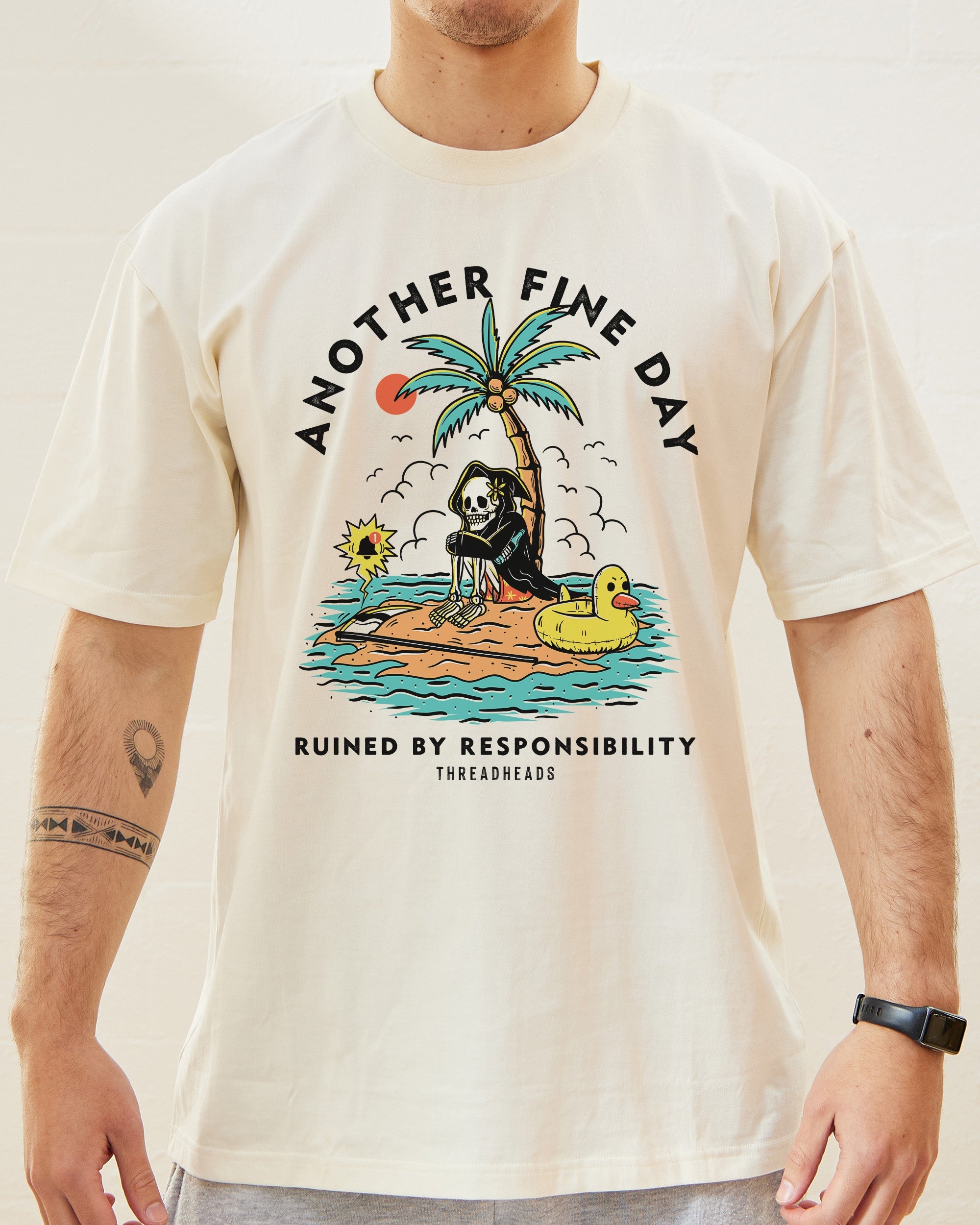 Another Fine Day Ruined by Responsibility T-Shirt