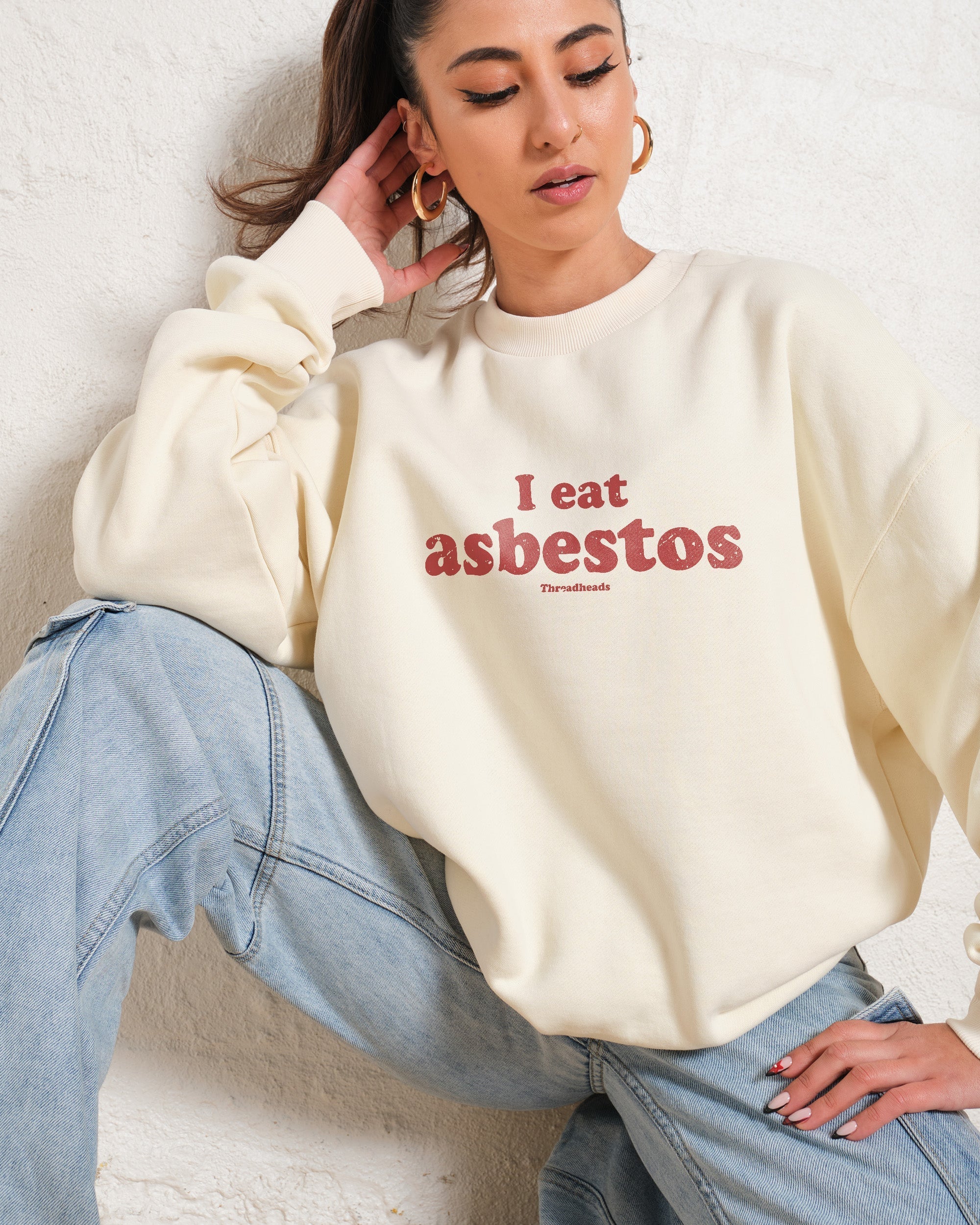 I Eat Asbestos Sweatshirt