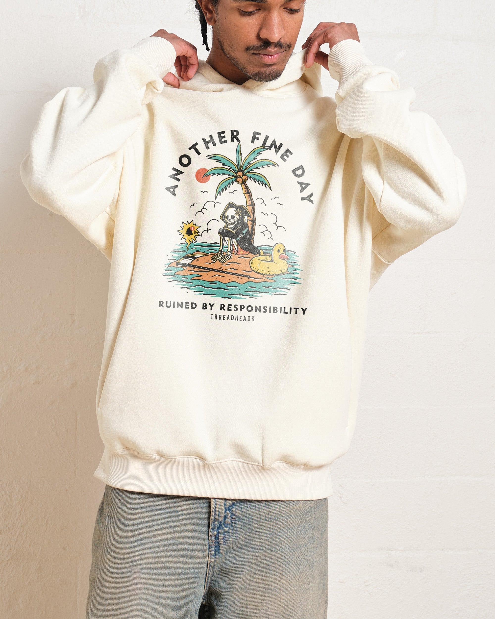 Another Fine Day Ruined by Responsibility Hoodie