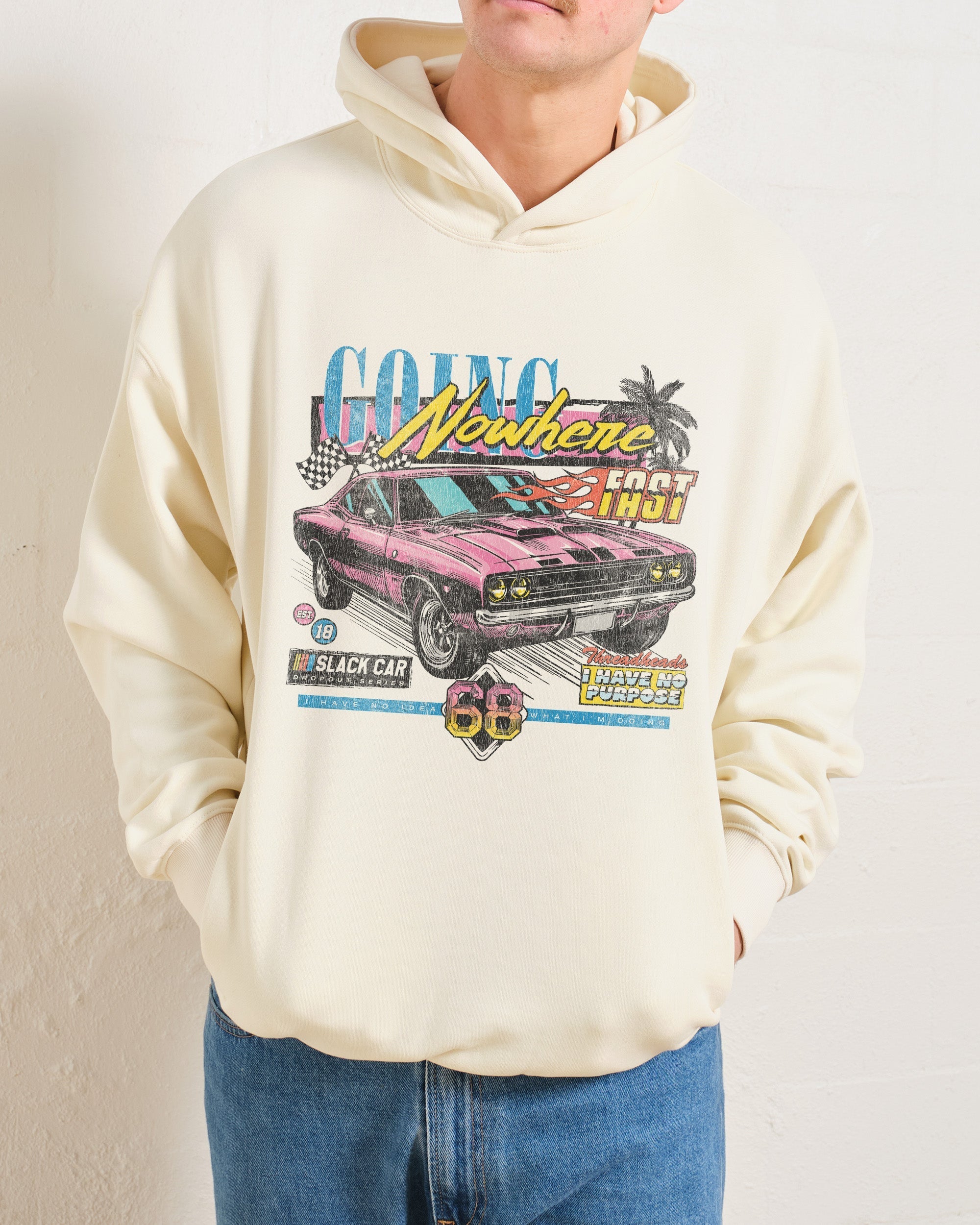 Going Nowhere Fast Hoodie