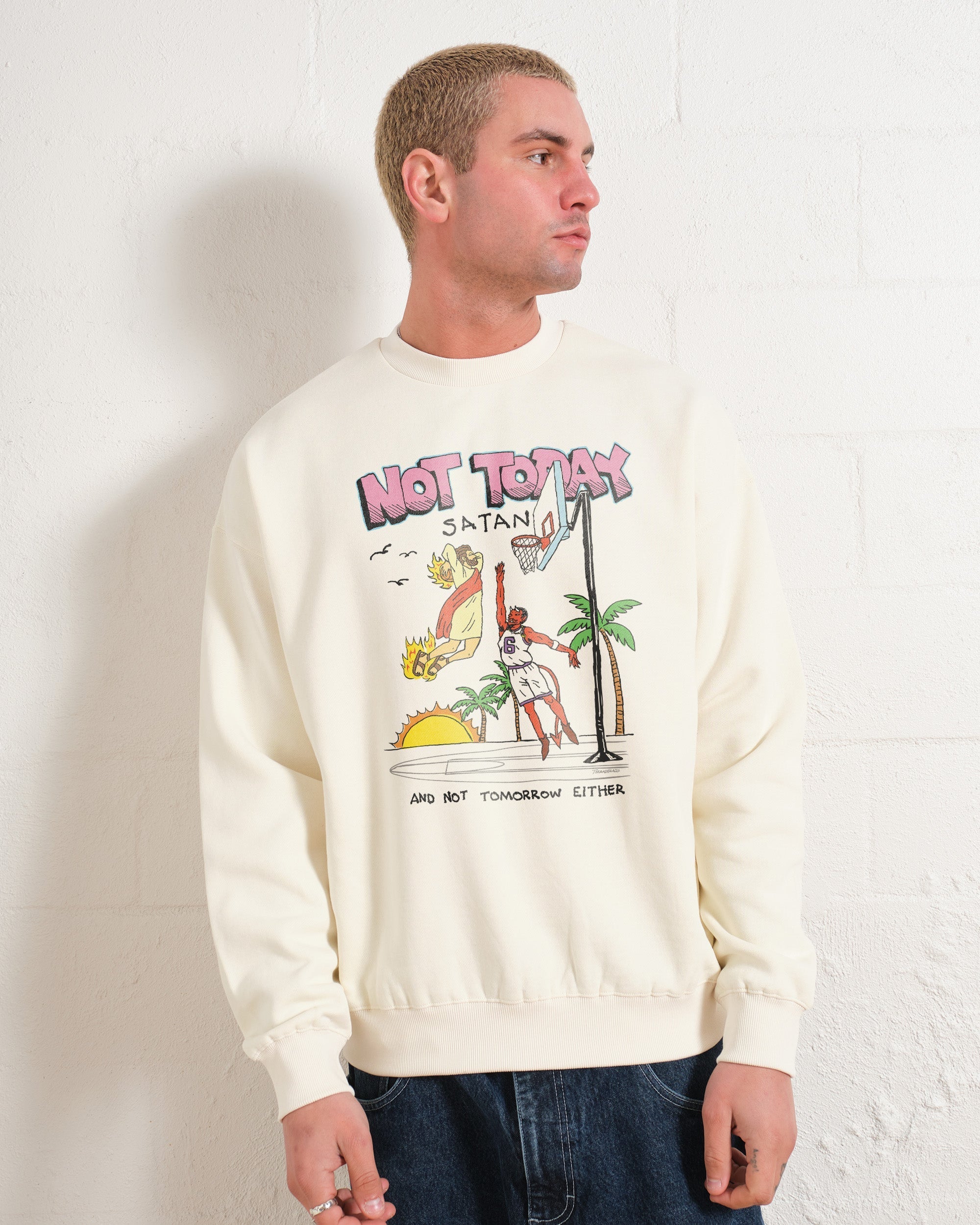 Not Today Satan Sweatshirt