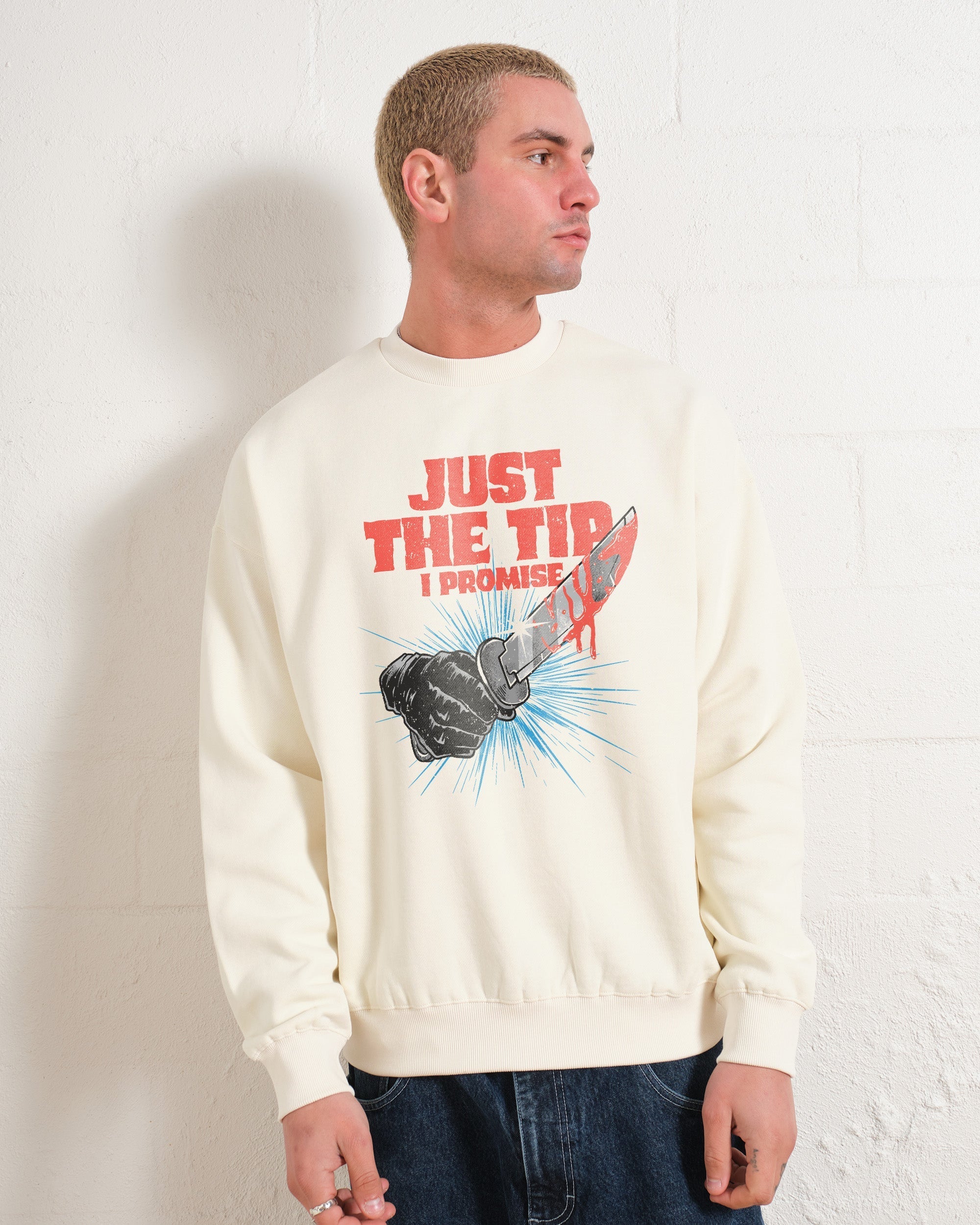 Just The Tip Sweatshirt