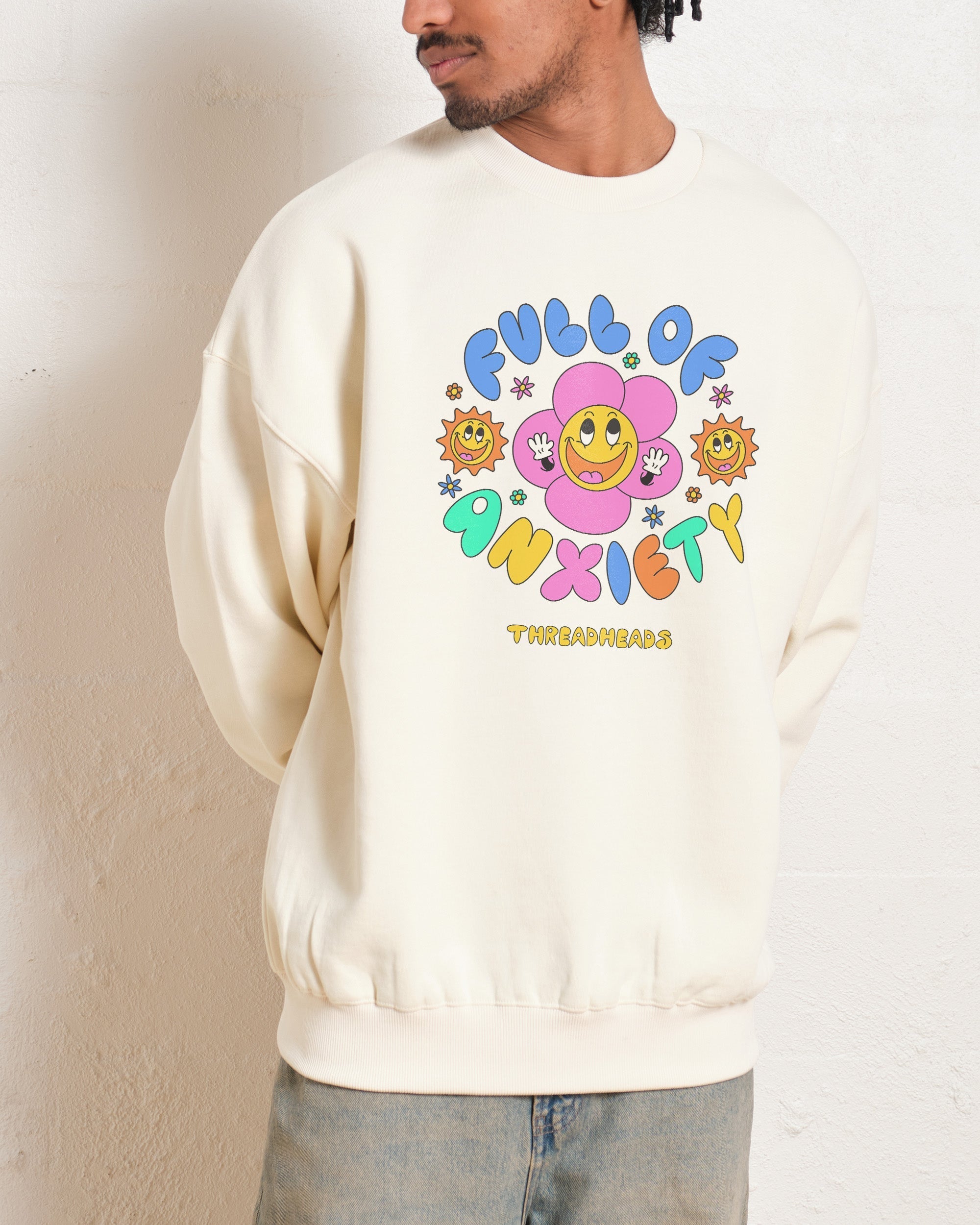 Full of Anxiety Sweatshirt