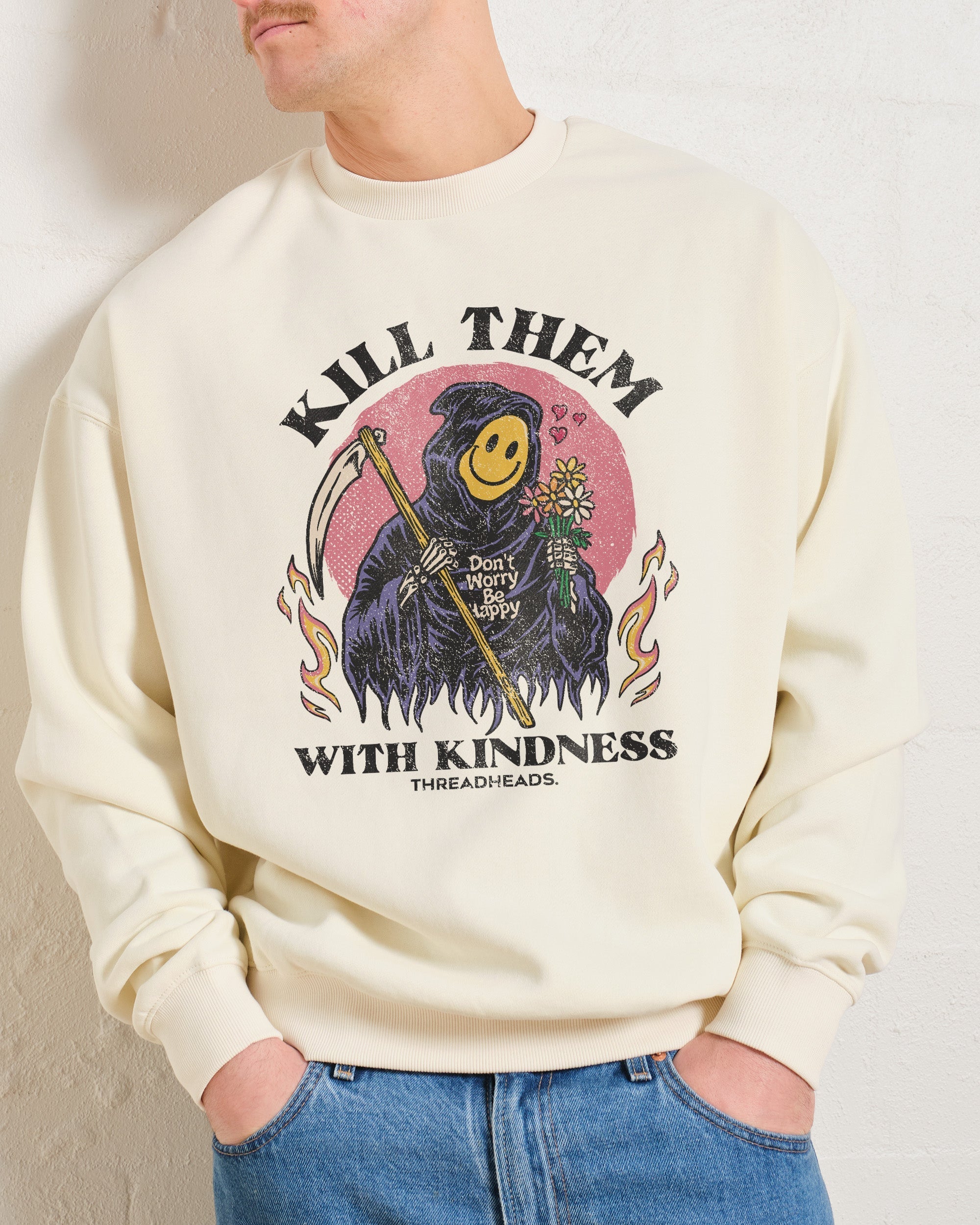 Kill Them With Kindness Sweatshirt