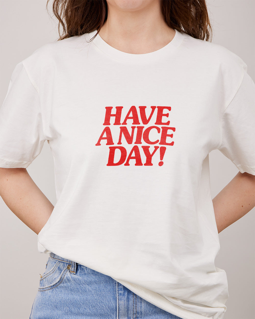 Have A Nice Day! T-Shirt