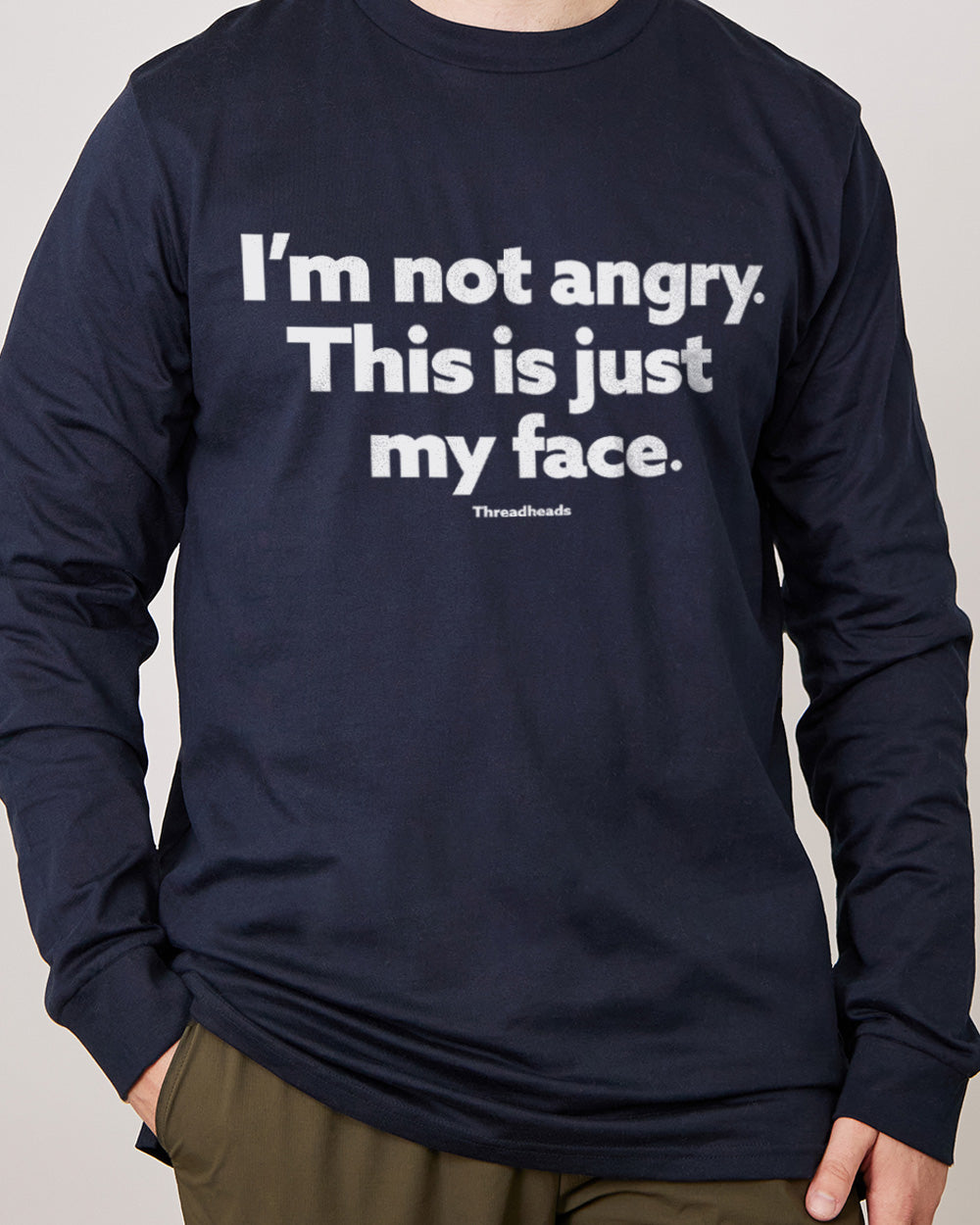 I'm Not Angry Long Sleeve